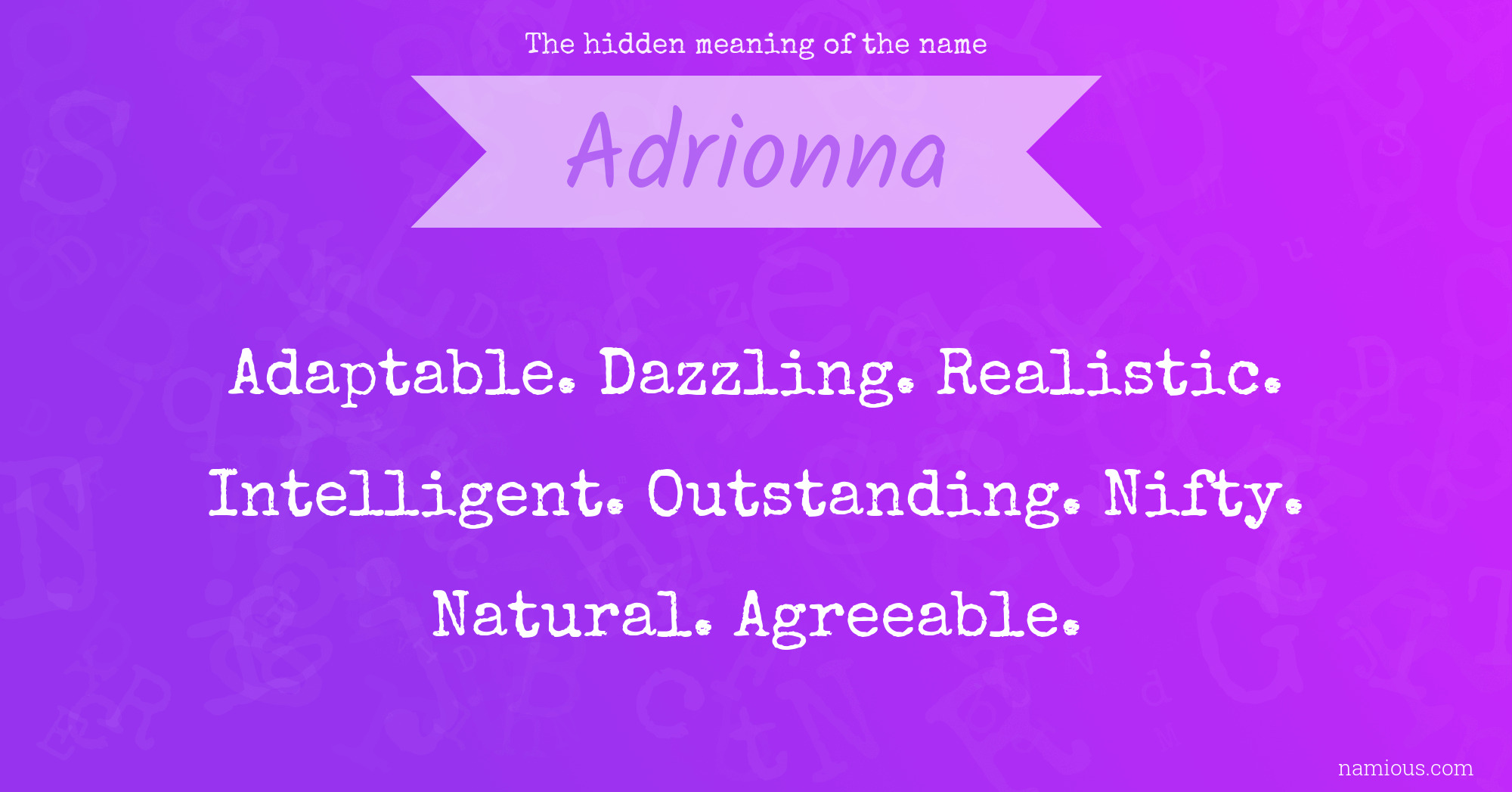 The hidden meaning of the name Adrionna