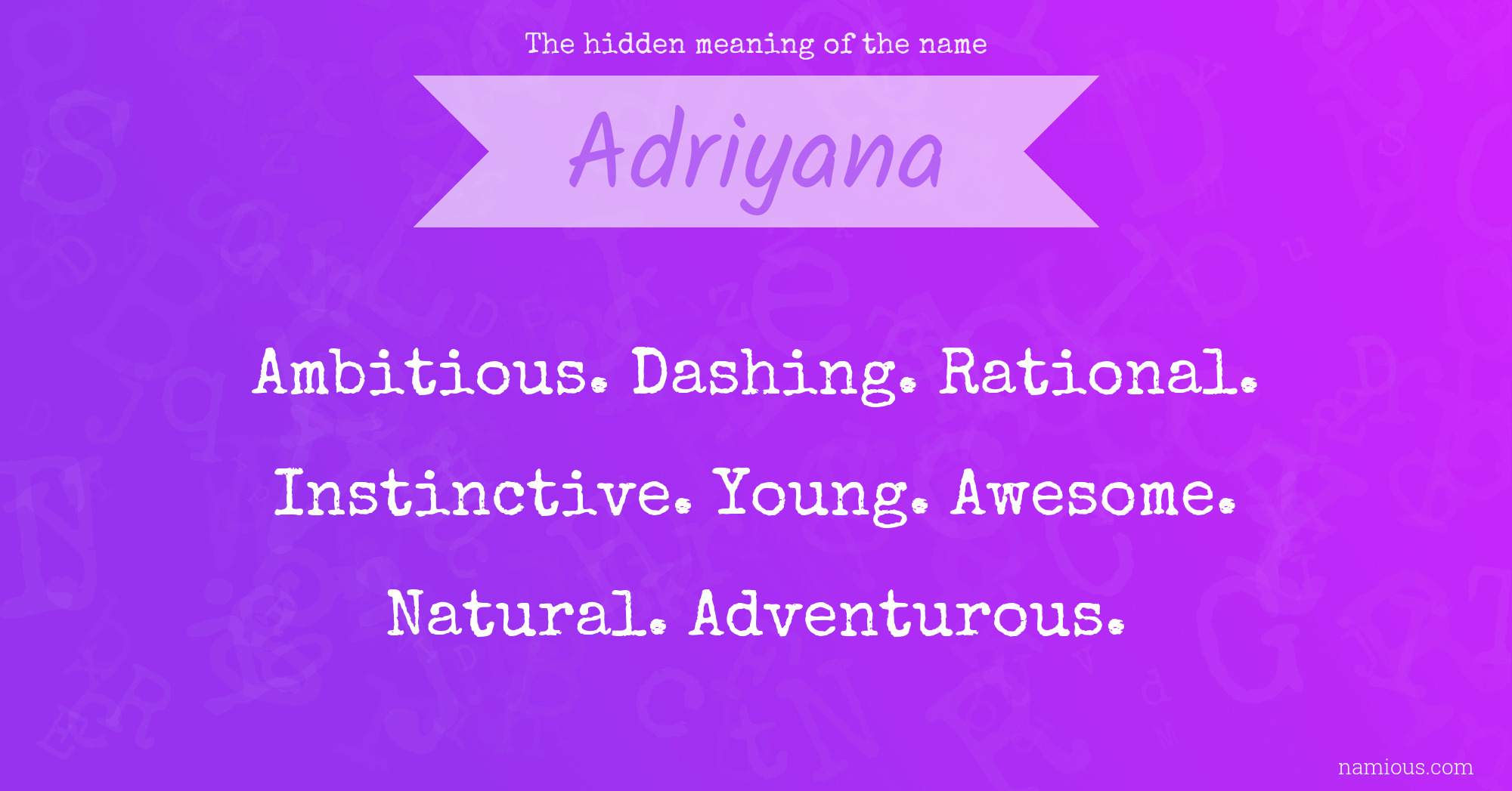 The hidden meaning of the name Adriyana