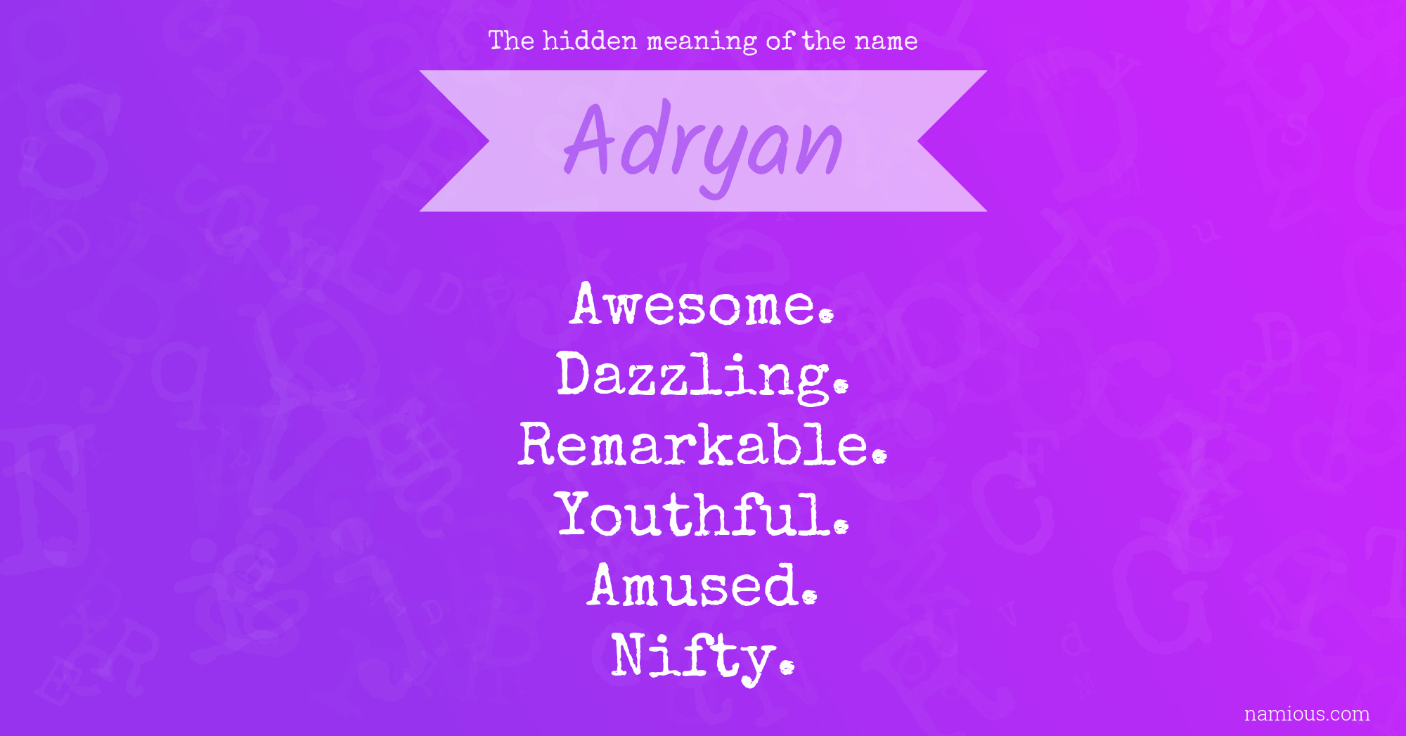 The hidden meaning of the name Adryan