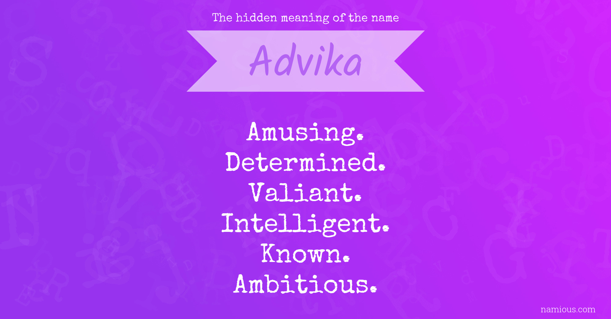 The hidden meaning of the name Advika