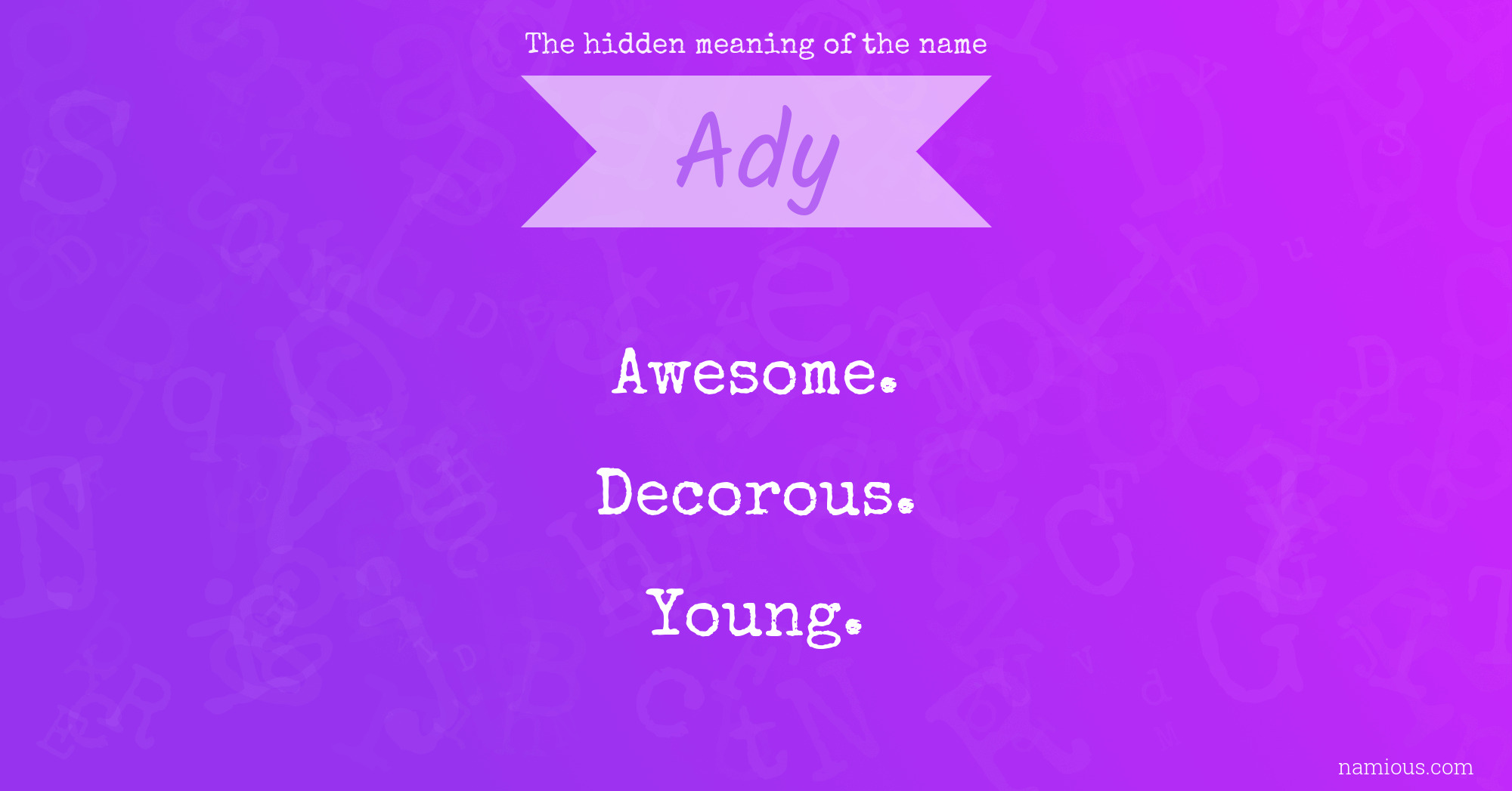 The hidden meaning of the name Ady