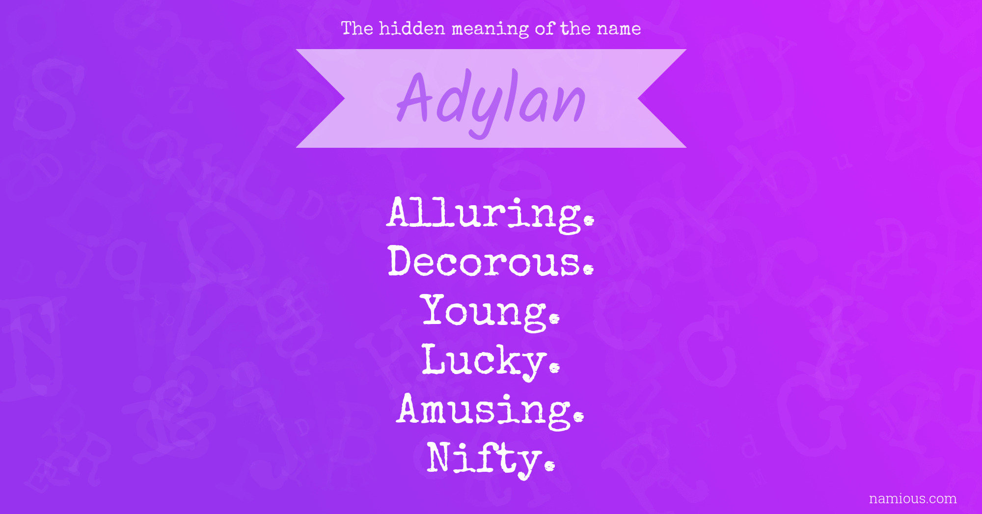 The hidden meaning of the name Adylan