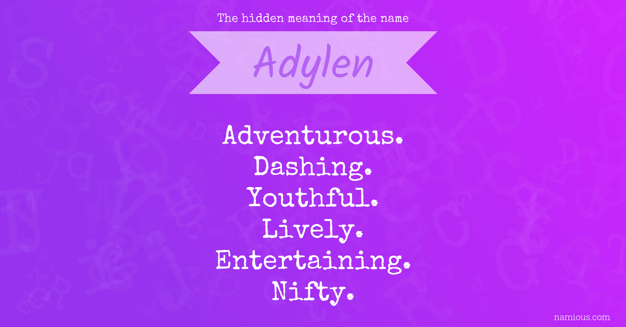 The hidden meaning of the name Adylen