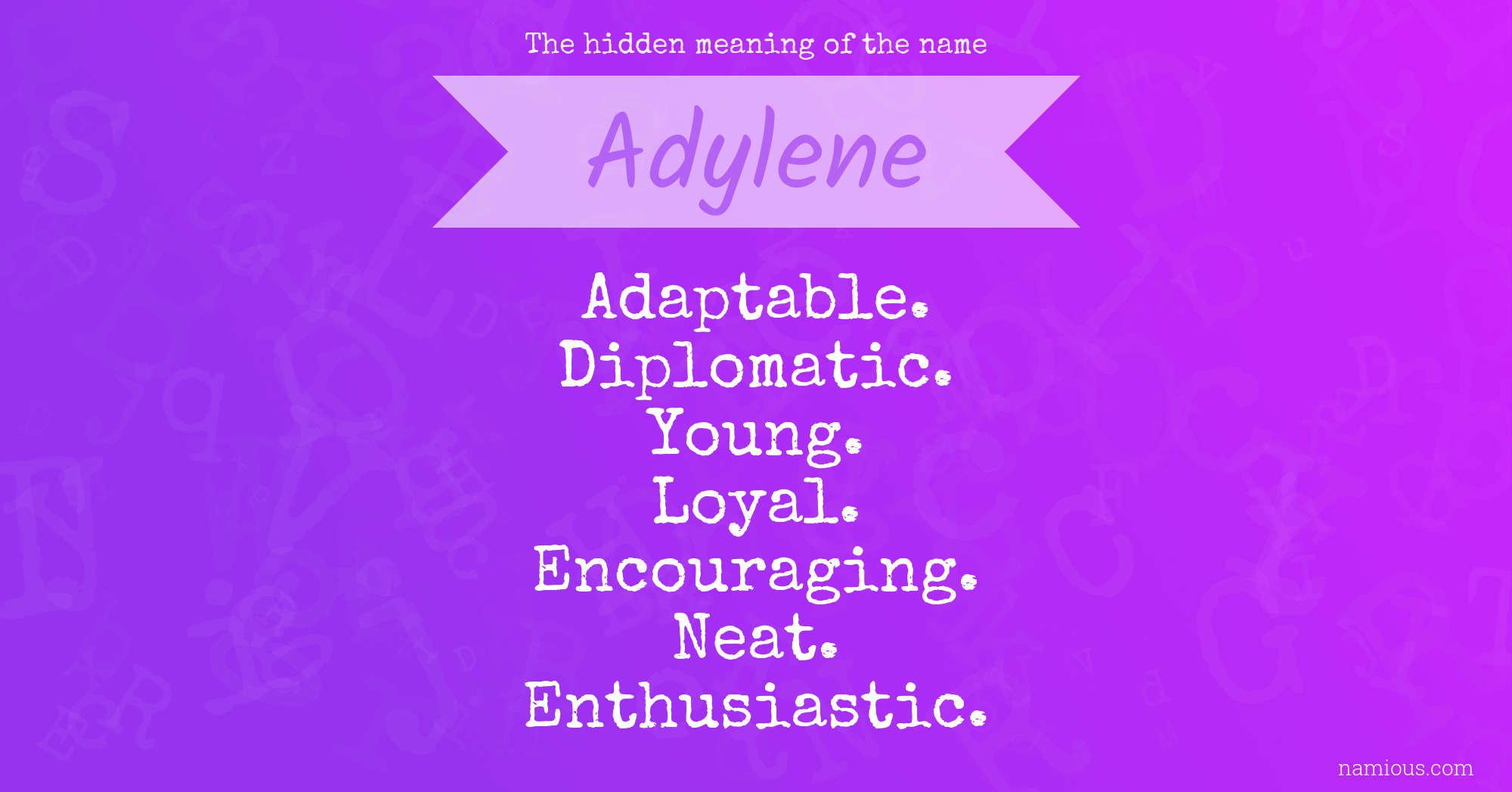 The hidden meaning of the name Adylene