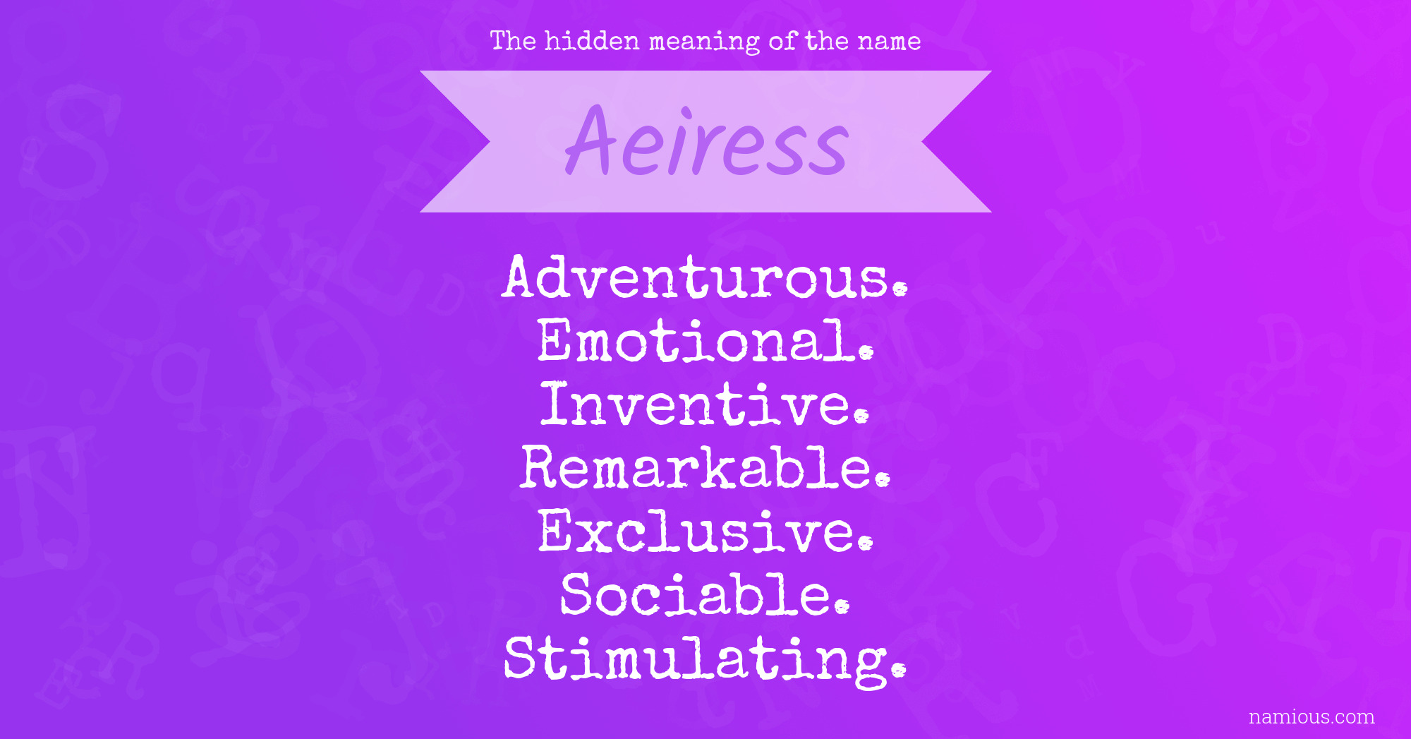 The hidden meaning of the name Aeiress