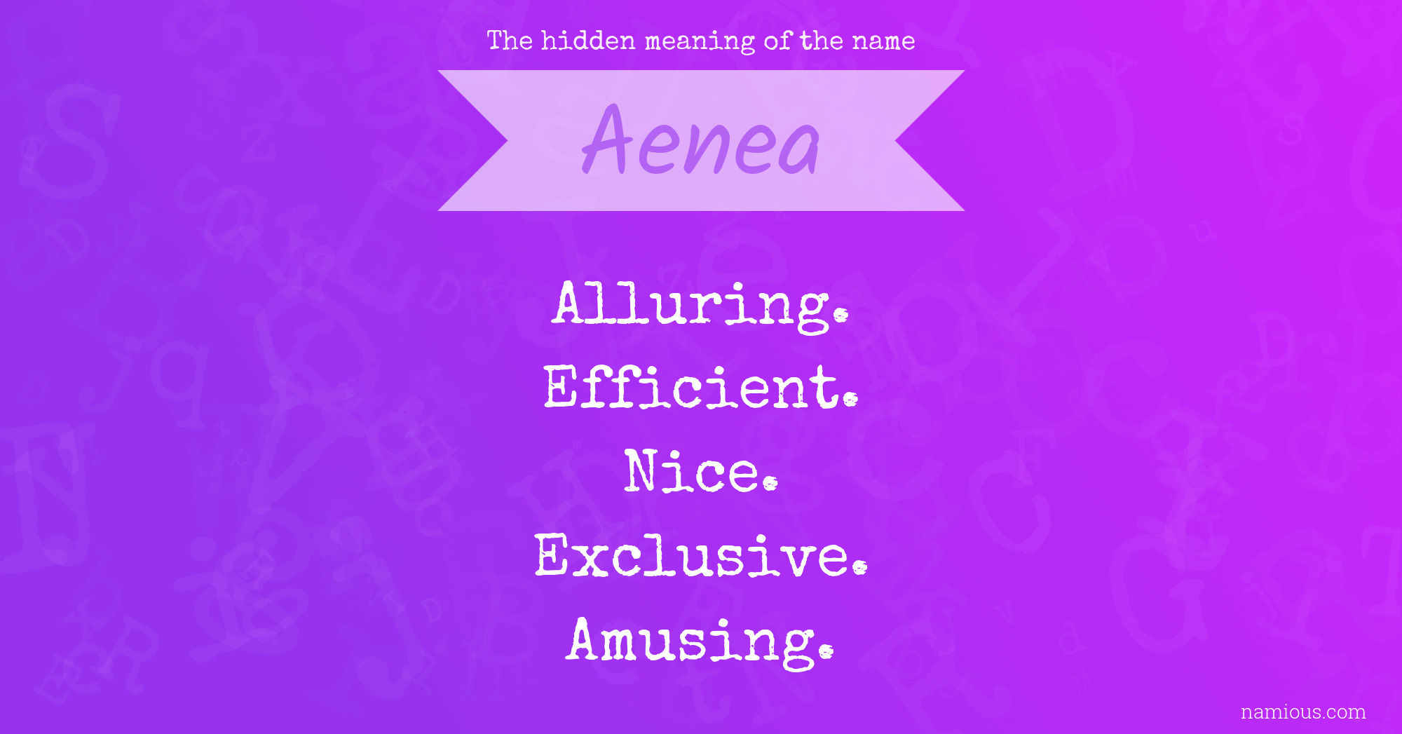 The hidden meaning of the name Aenea