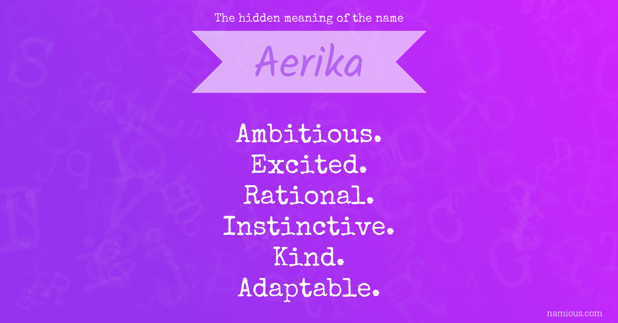 The hidden meaning of the name Aerika