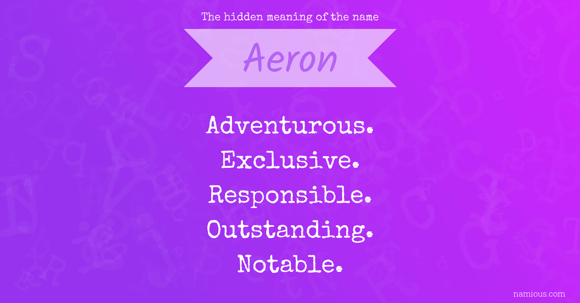 The hidden meaning of the name Aeron