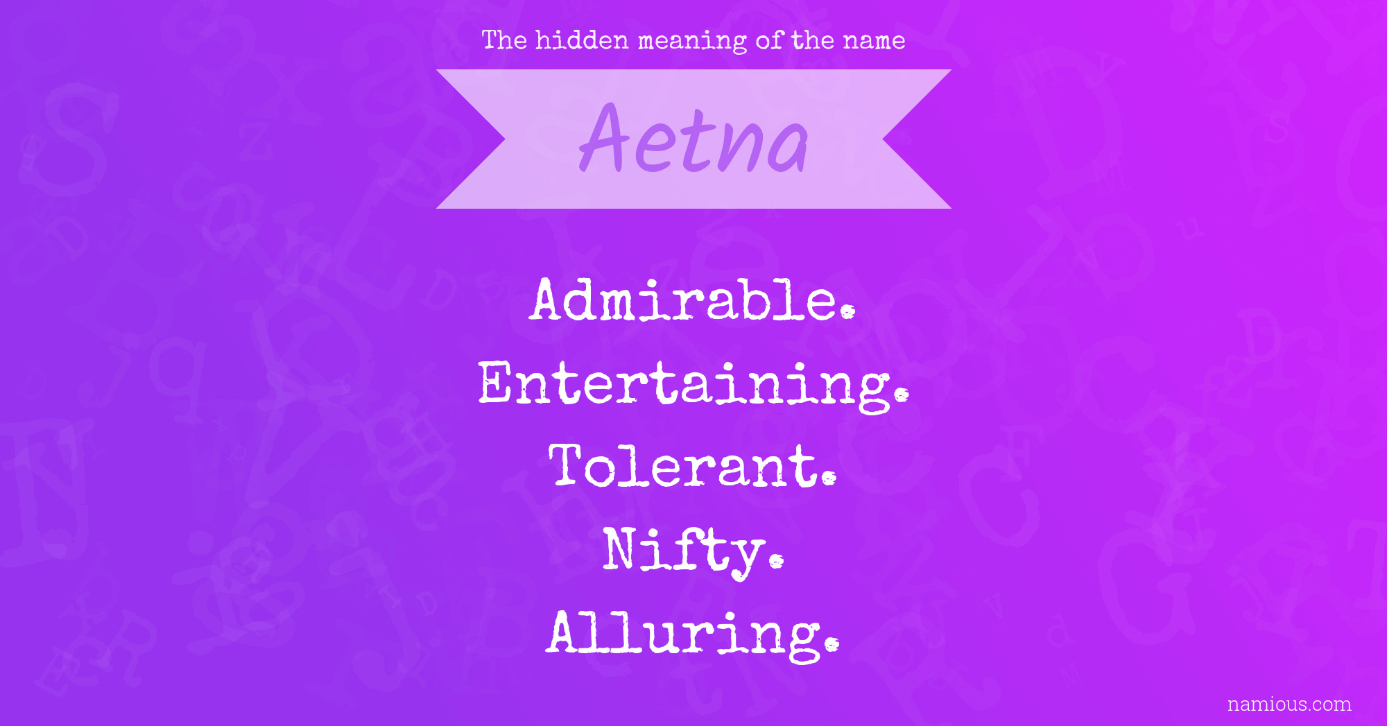 The hidden meaning of the name Aetna