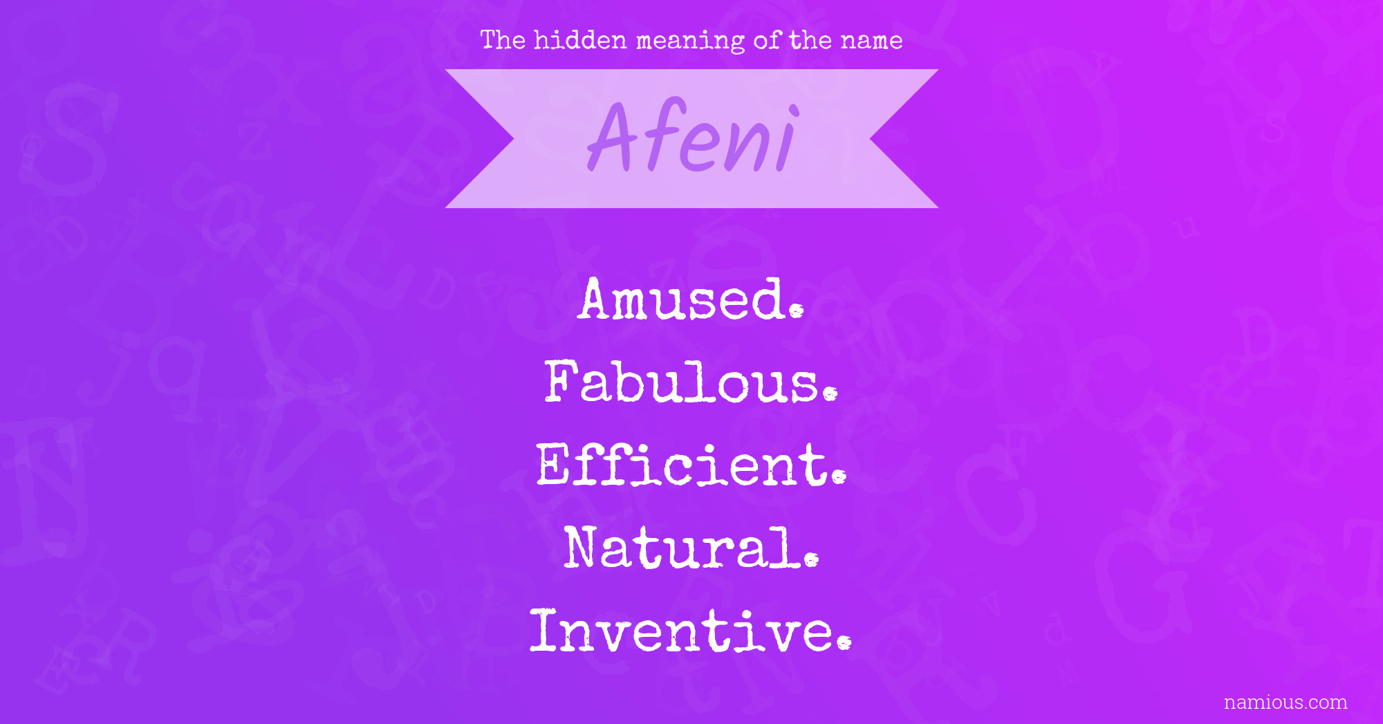 The hidden meaning of the name Afeni