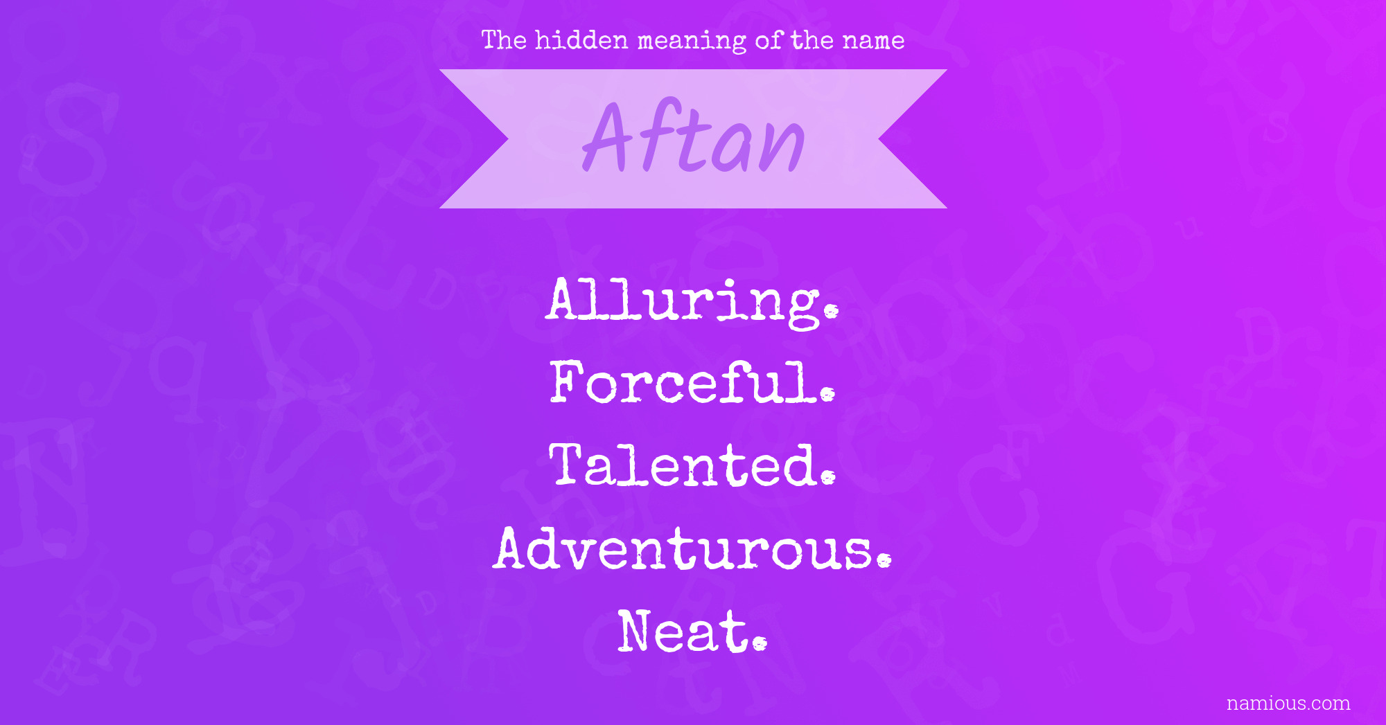 The hidden meaning of the name Aftan