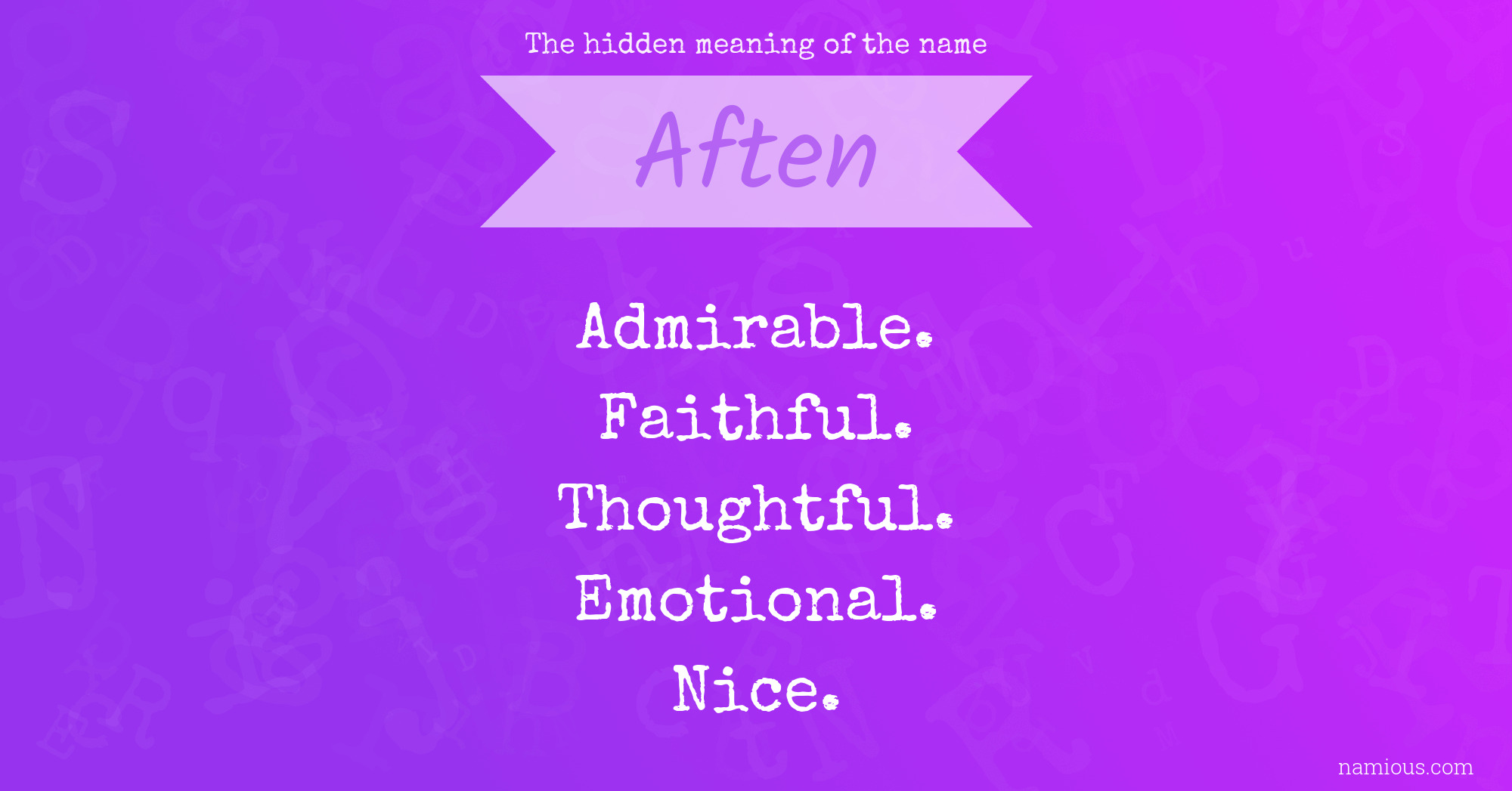 The hidden meaning of the name Aften