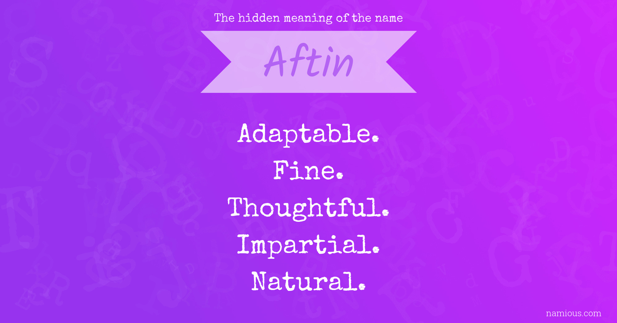 The hidden meaning of the name Aftin