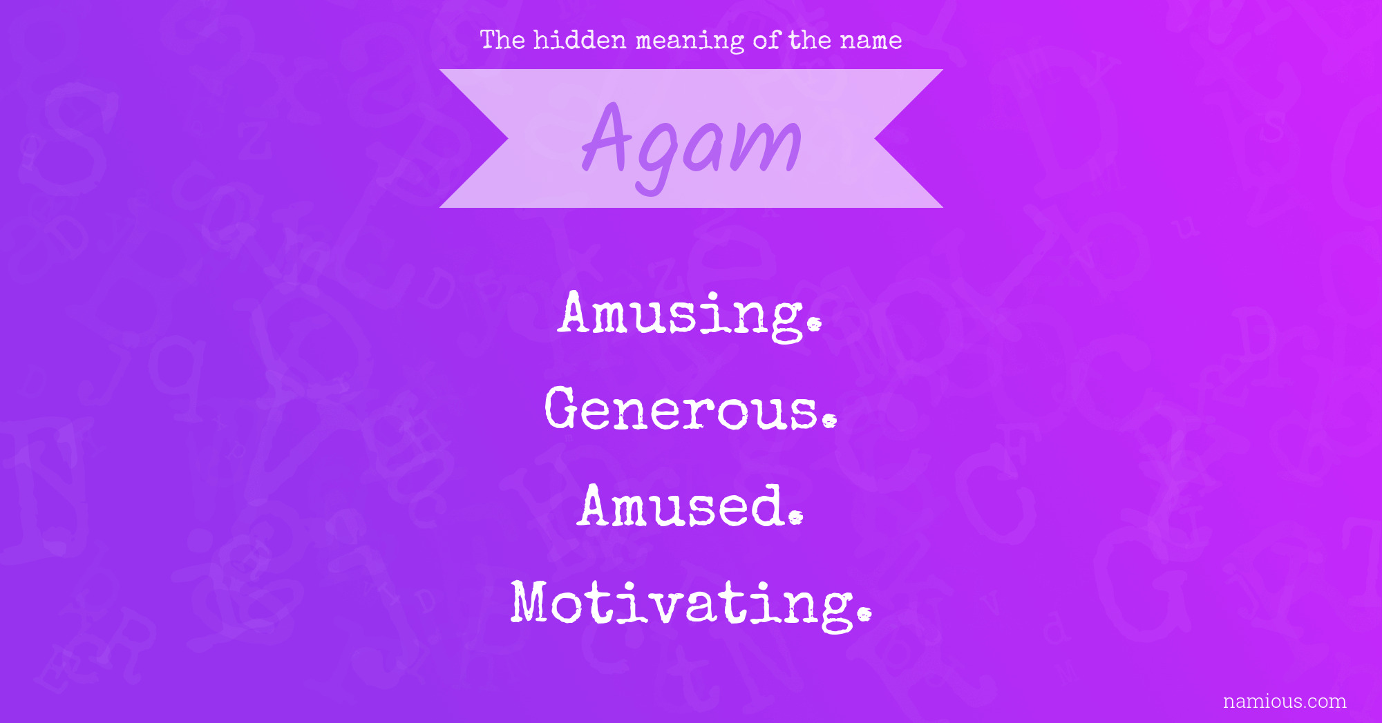 The hidden meaning of the name Agam