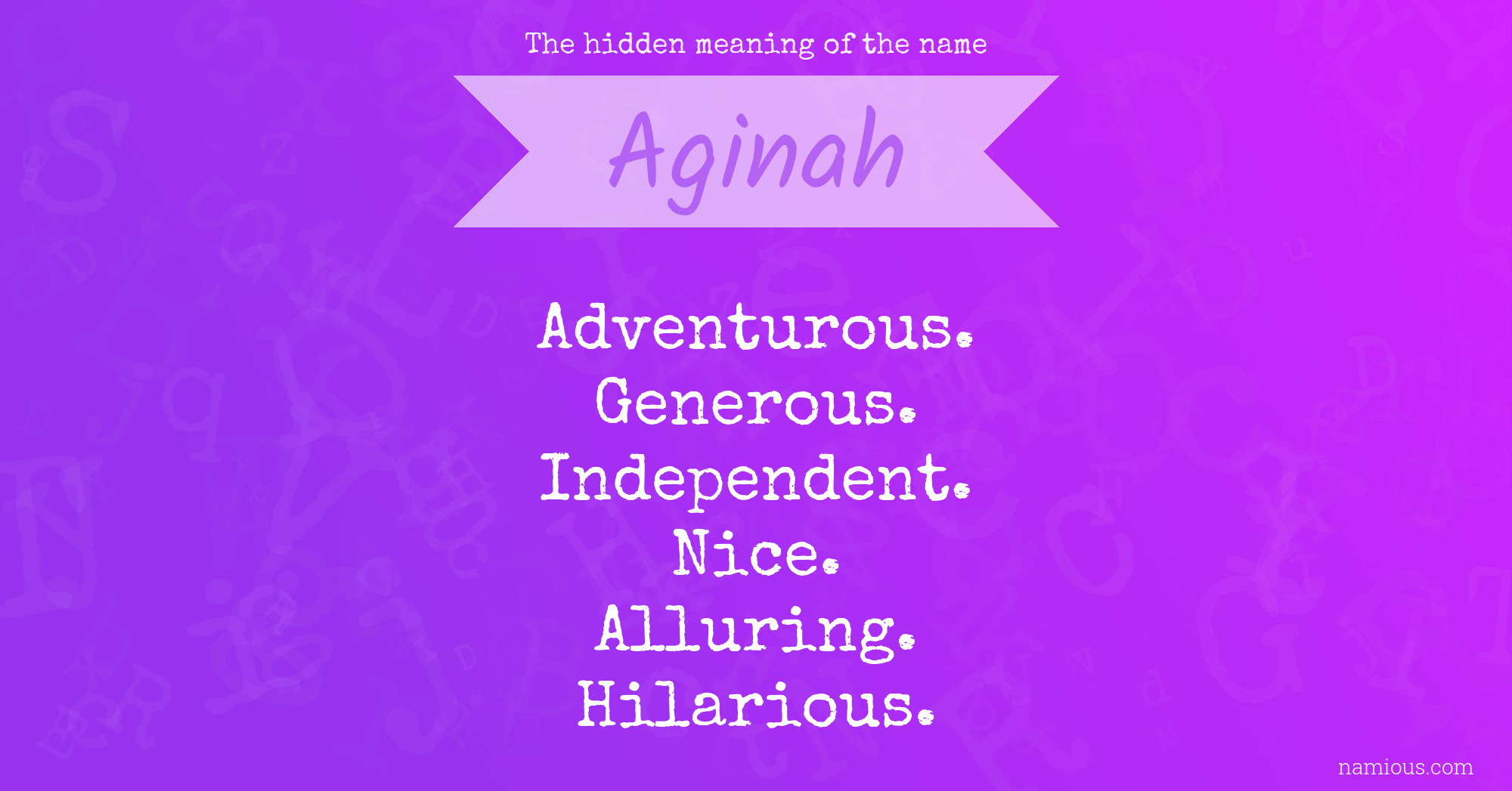 The hidden meaning of the name Aginah