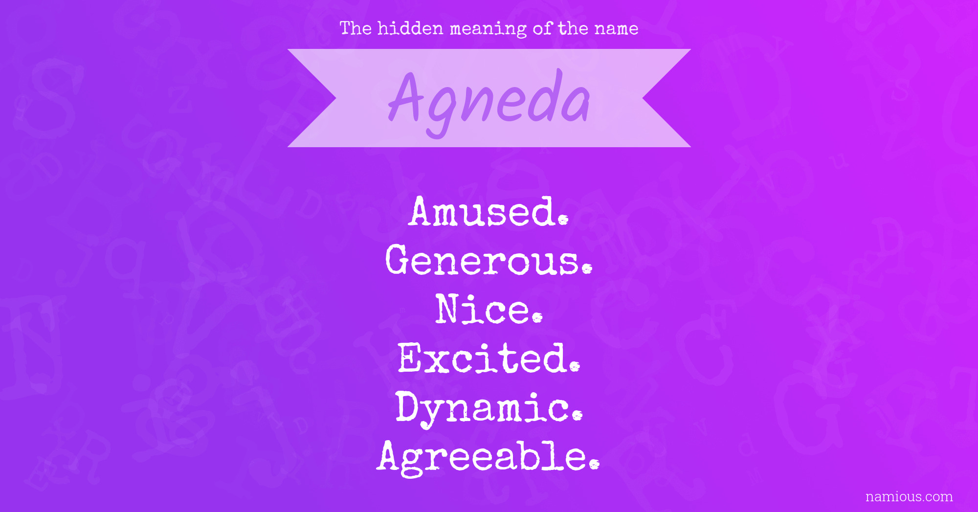 The hidden meaning of the name Agneda