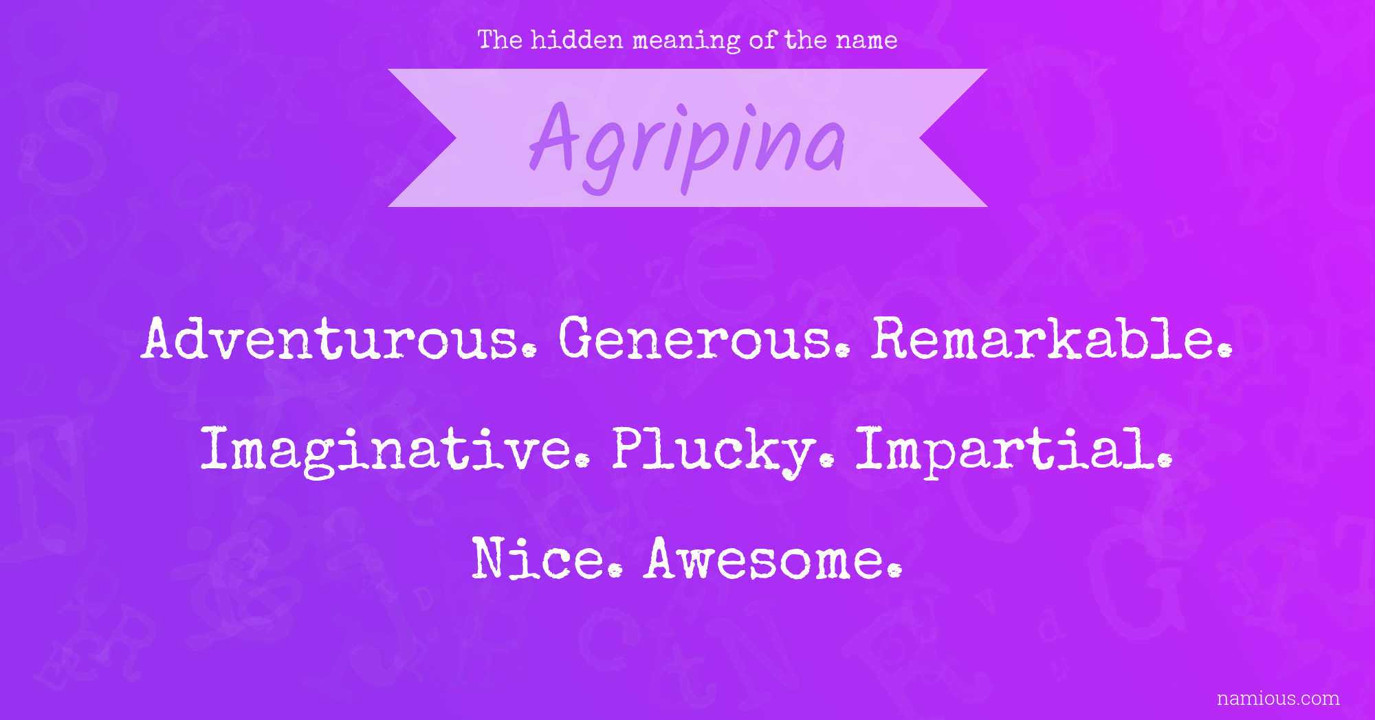 The hidden meaning of the name Agripina