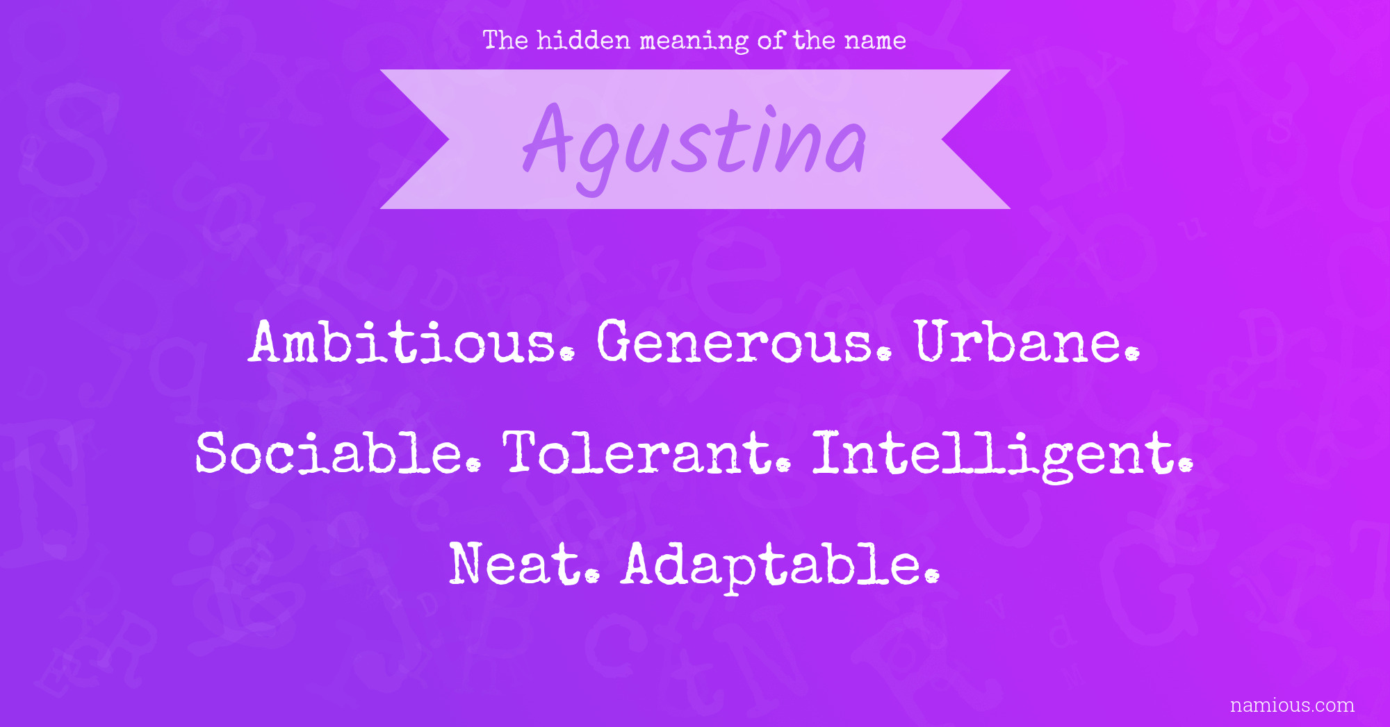The hidden meaning of the name Agustina
