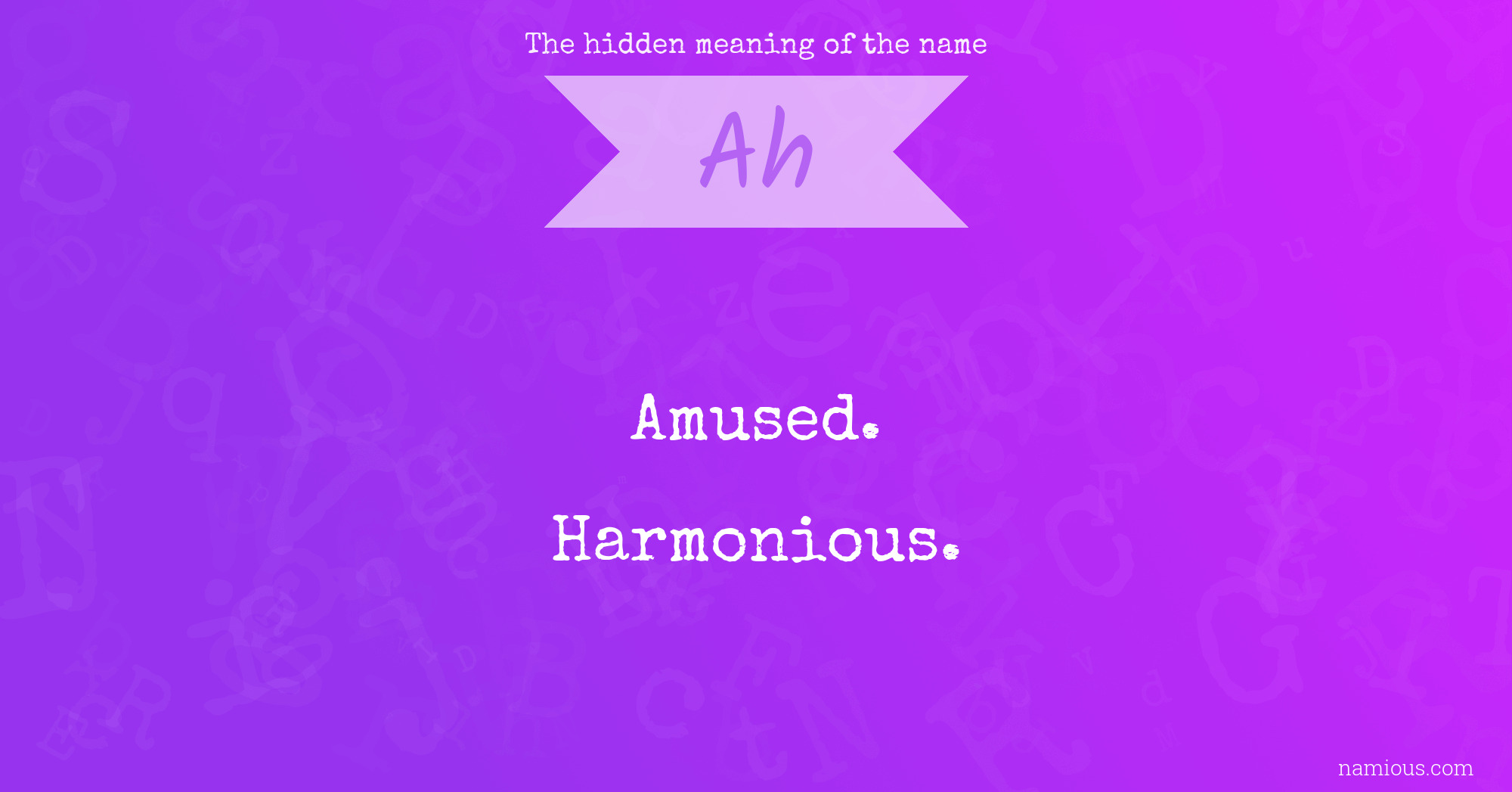 The hidden meaning of the name Ah