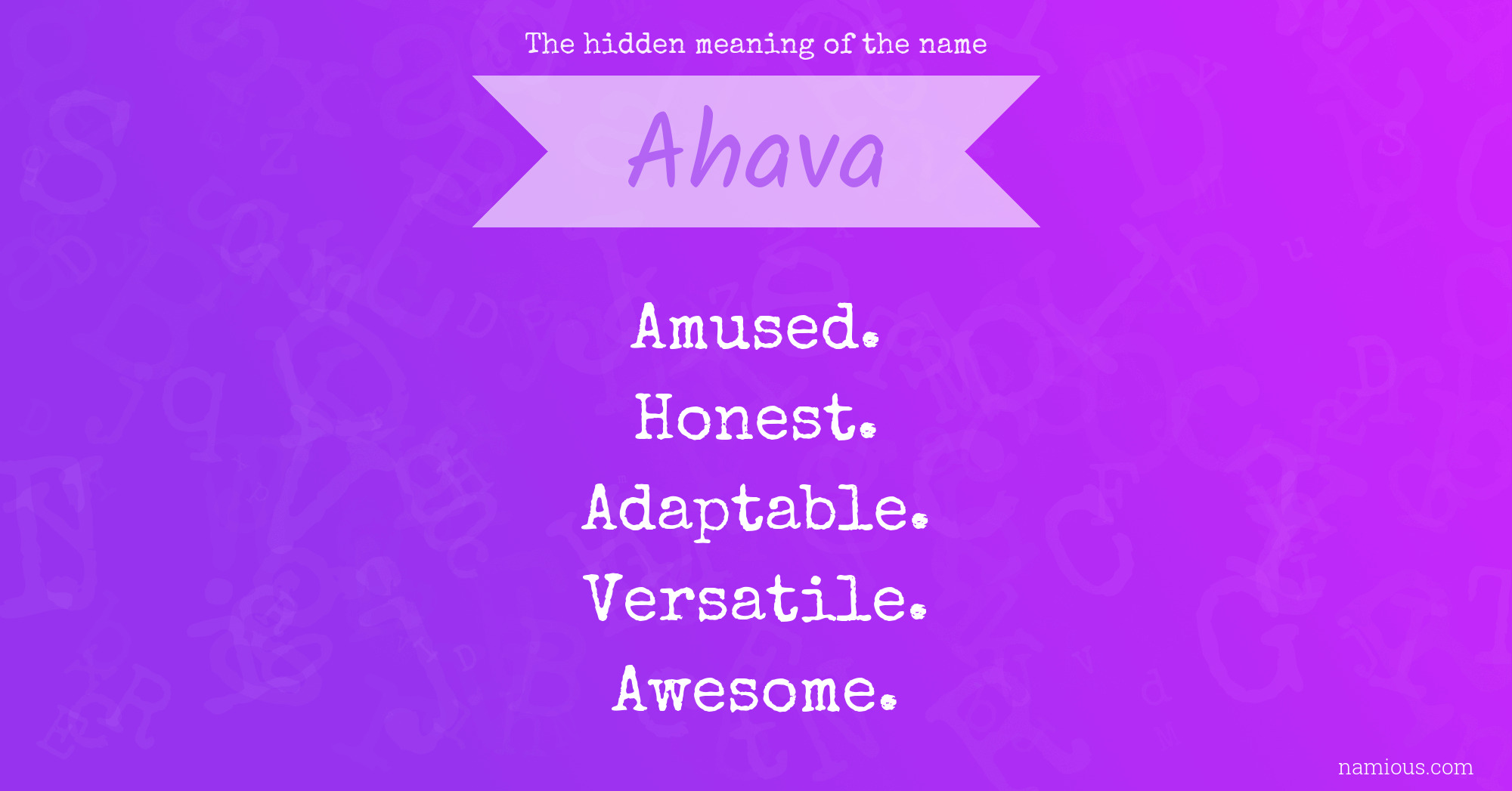 The hidden meaning of the name Ahava