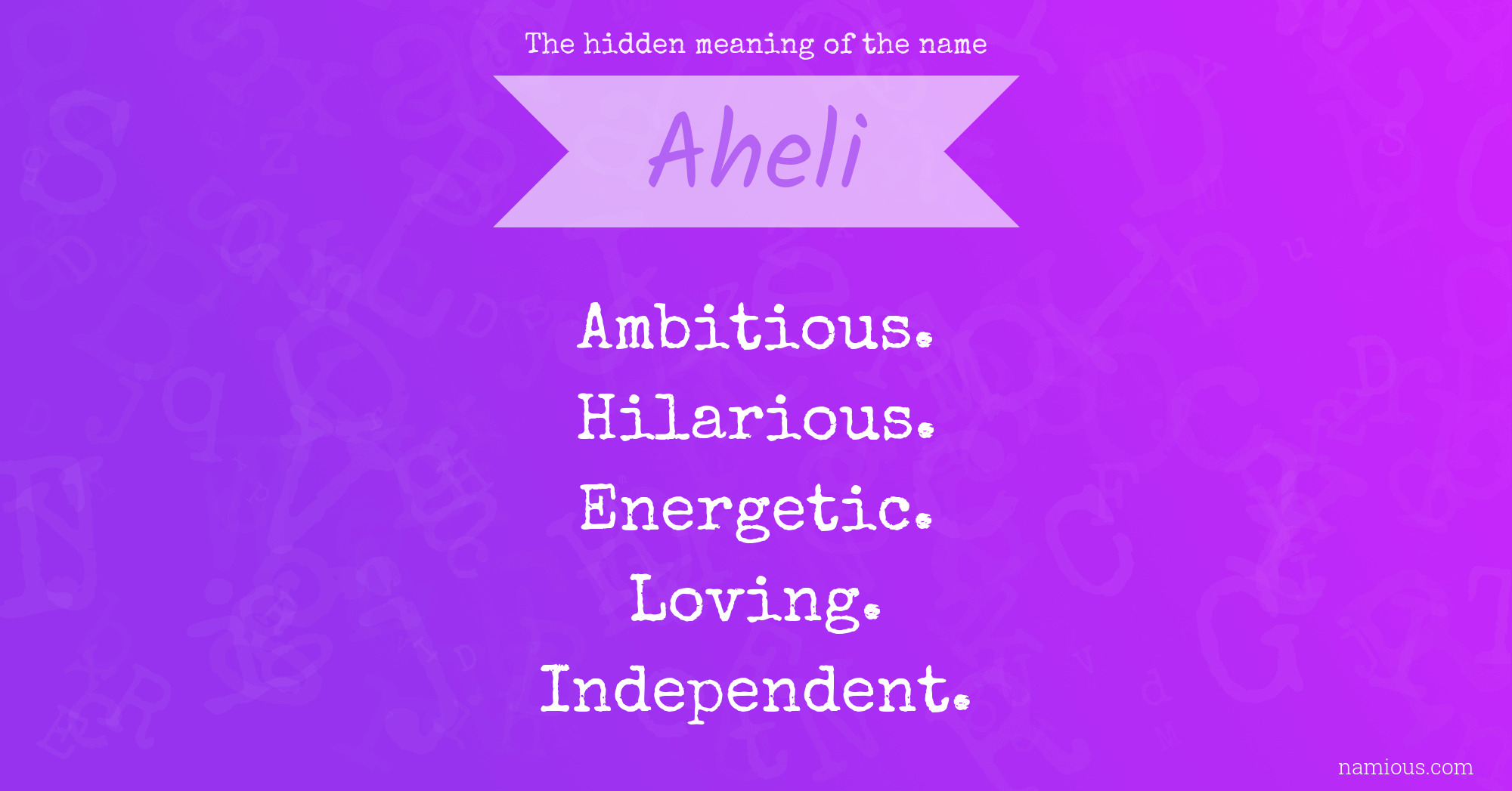 The hidden meaning of the name Aheli