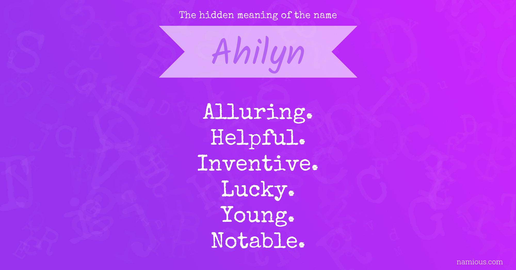 The hidden meaning of the name Ahilyn