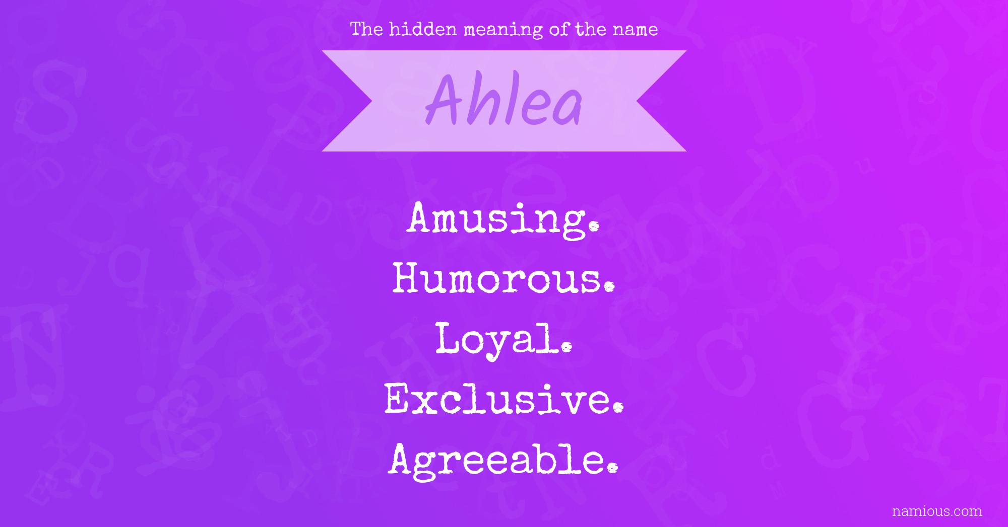 The hidden meaning of the name Ahlea