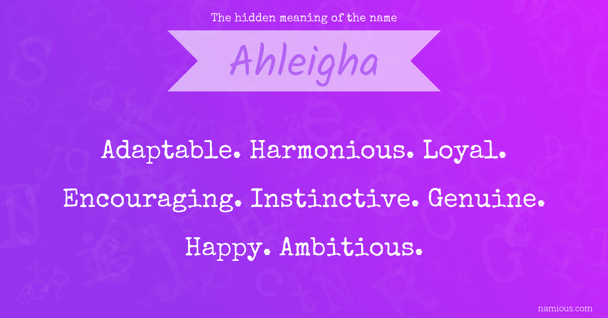 The hidden meaning of the name Ahleigha