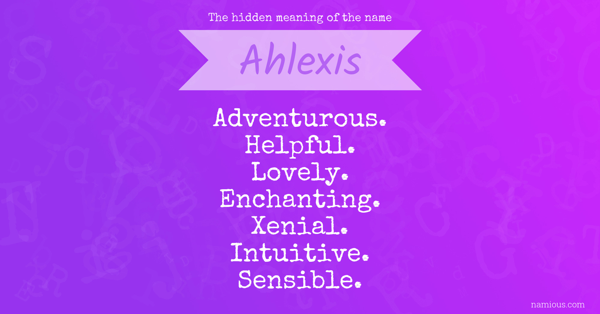 The hidden meaning of the name Ahlexis