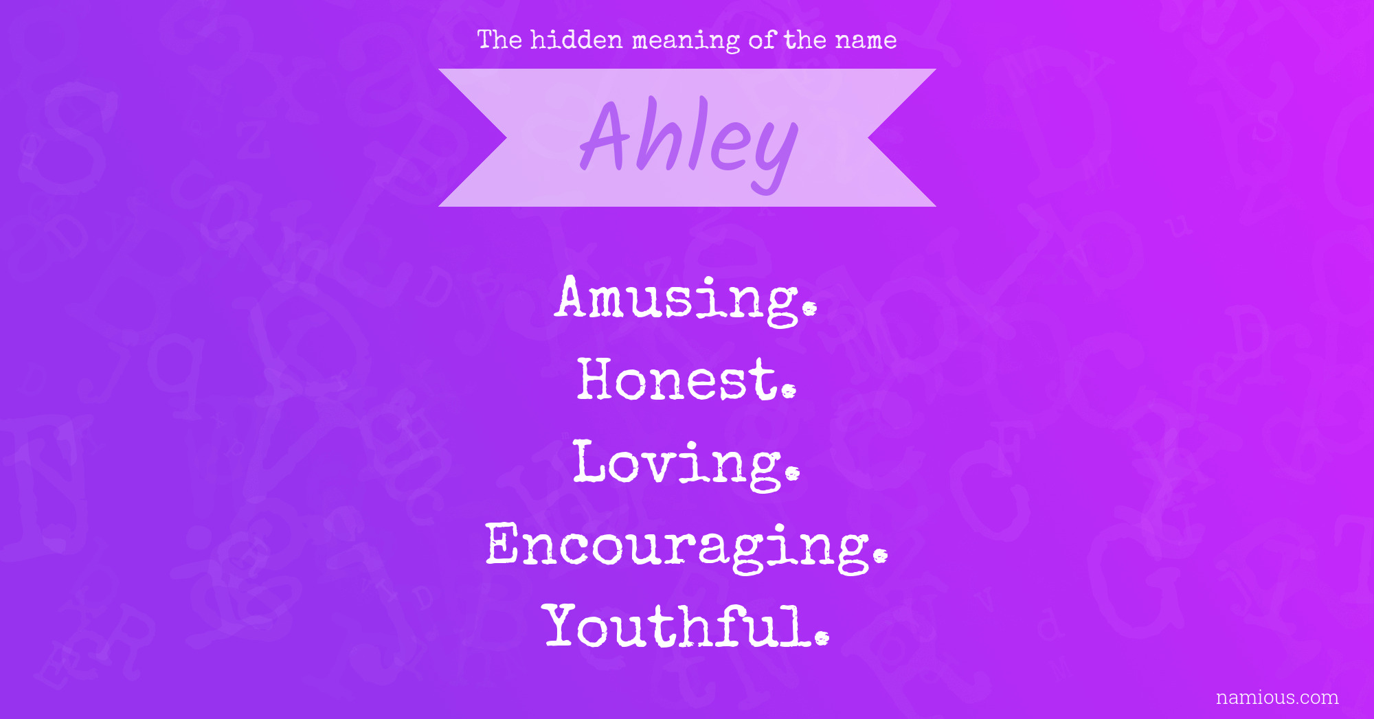 The hidden meaning of the name Ahley