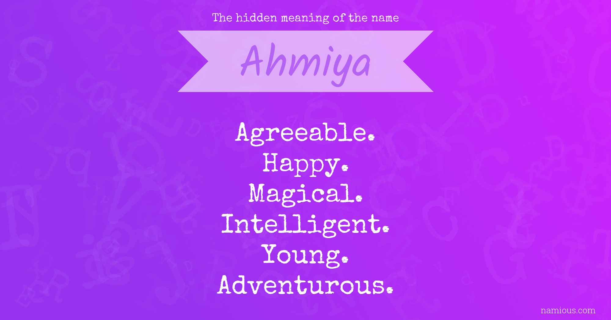 The hidden meaning of the name Ahmiya