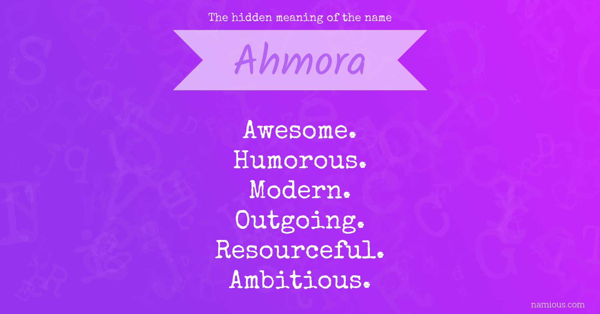 The hidden meaning of the name Ahmora