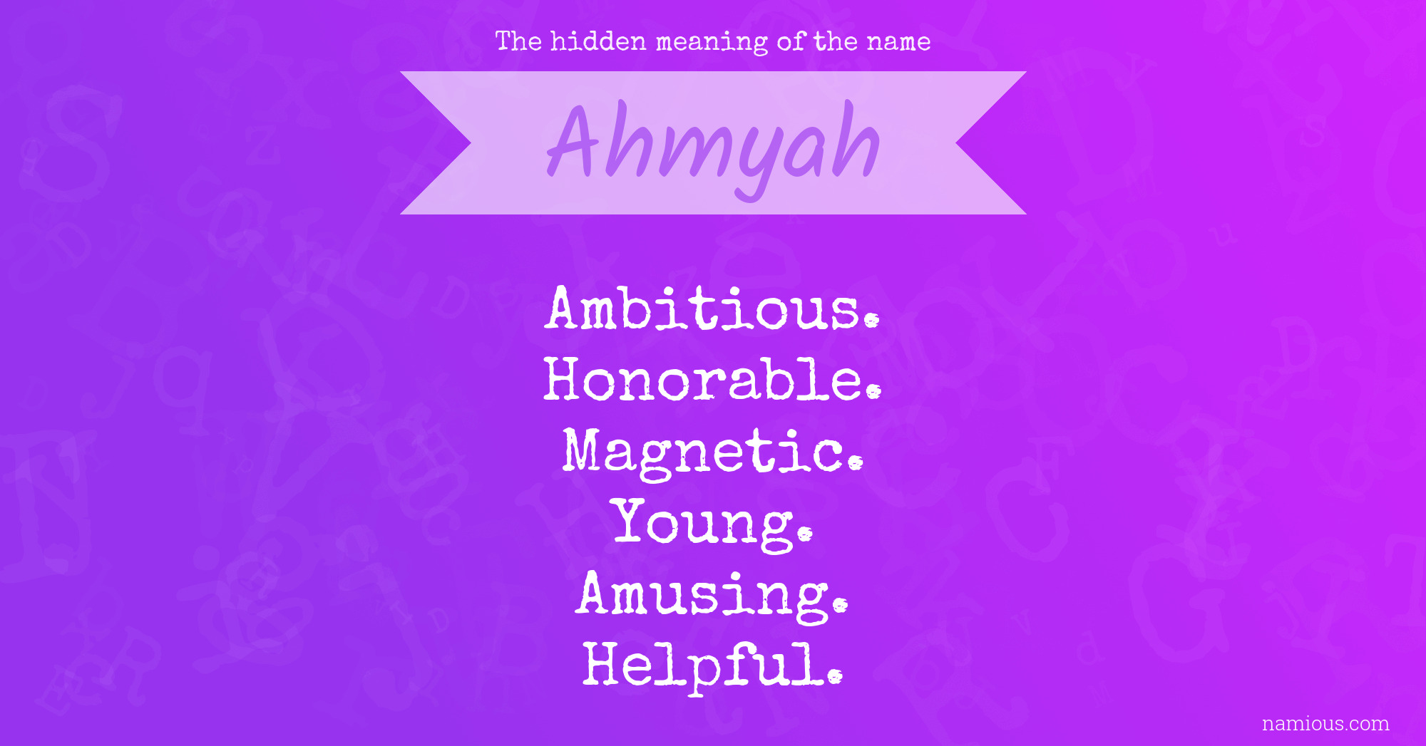 The hidden meaning of the name Ahmyah