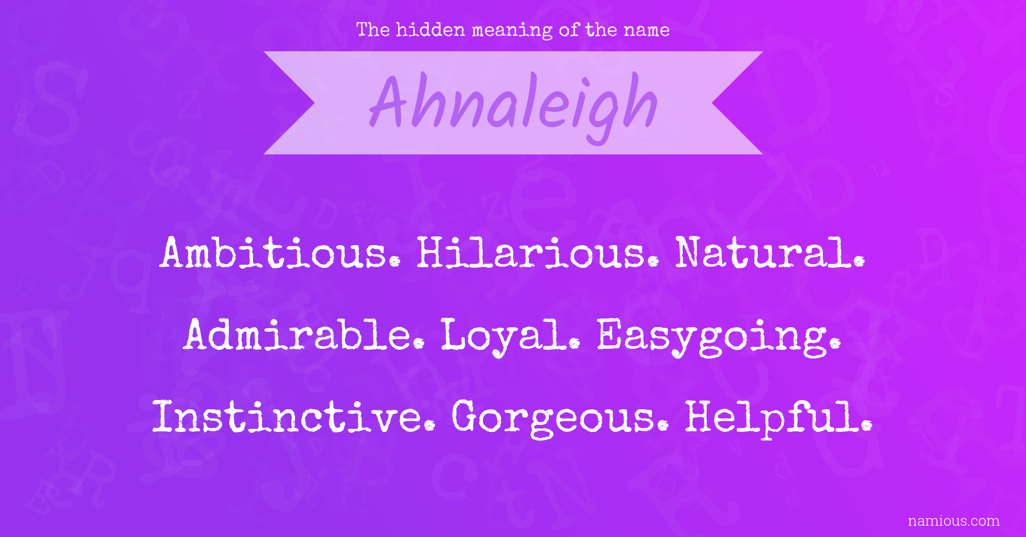 The hidden meaning of the name Ahnaleigh