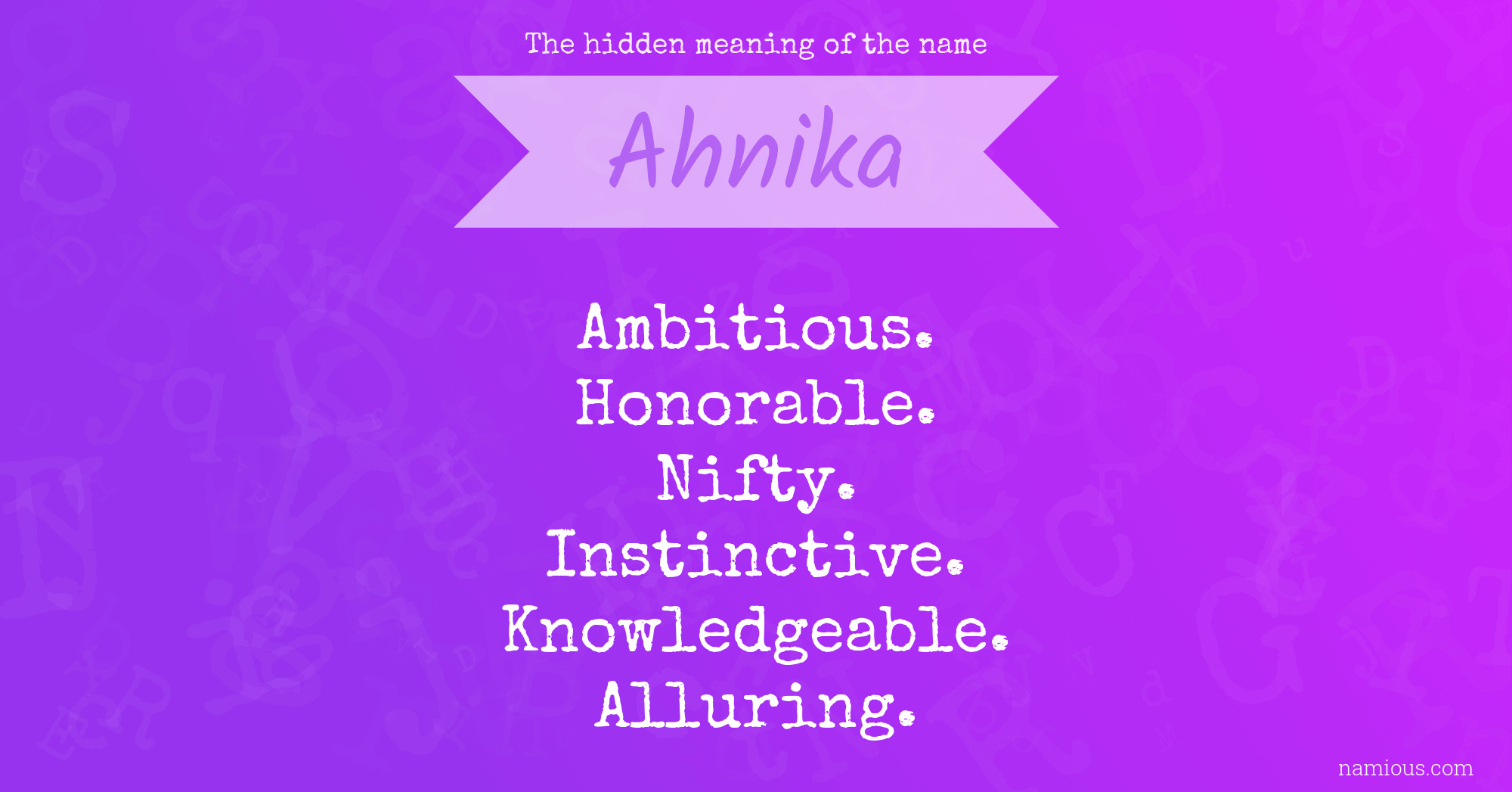 The hidden meaning of the name Ahnika