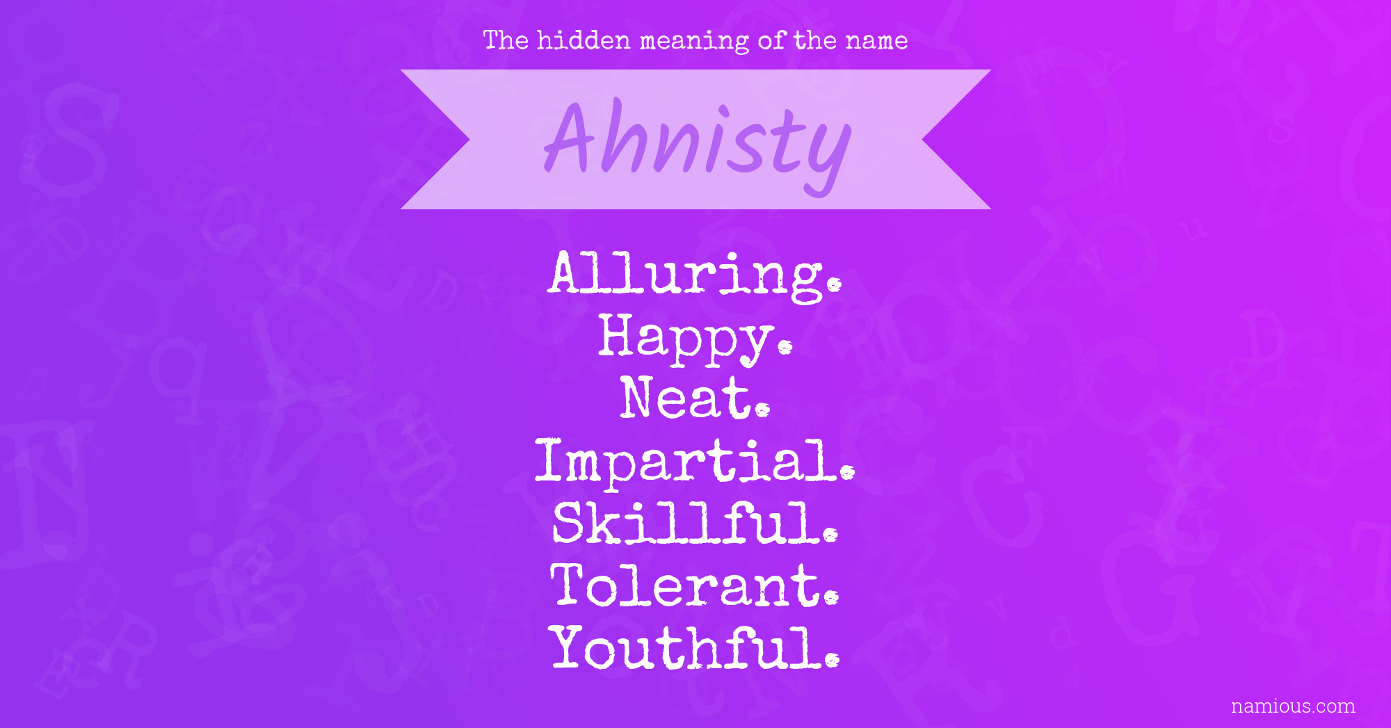 The hidden meaning of the name Ahnisty