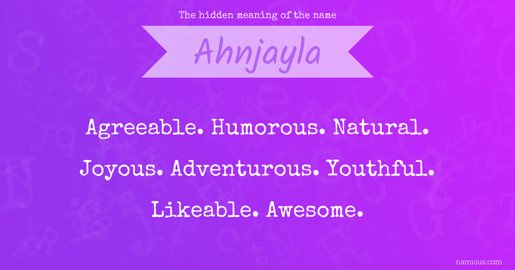 The hidden meaning of the name Ahnjayla