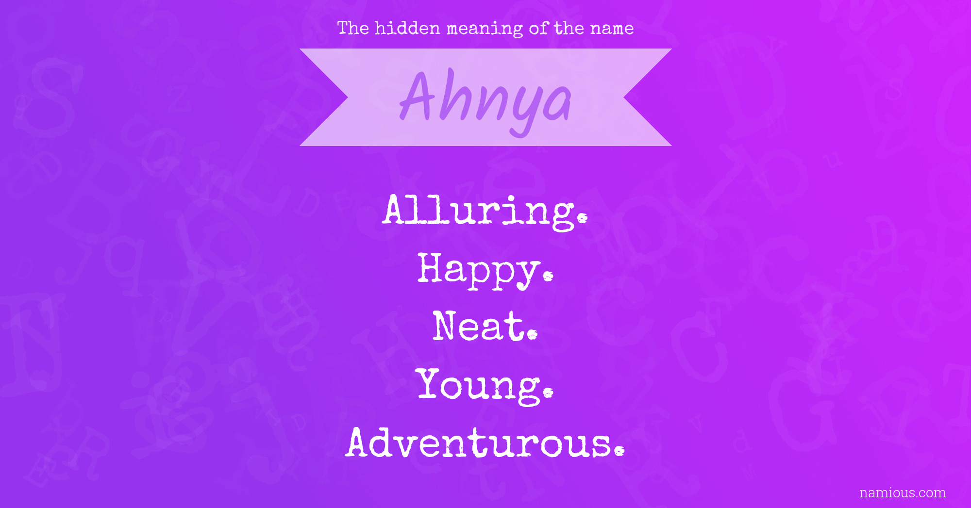 The hidden meaning of the name Ahnya