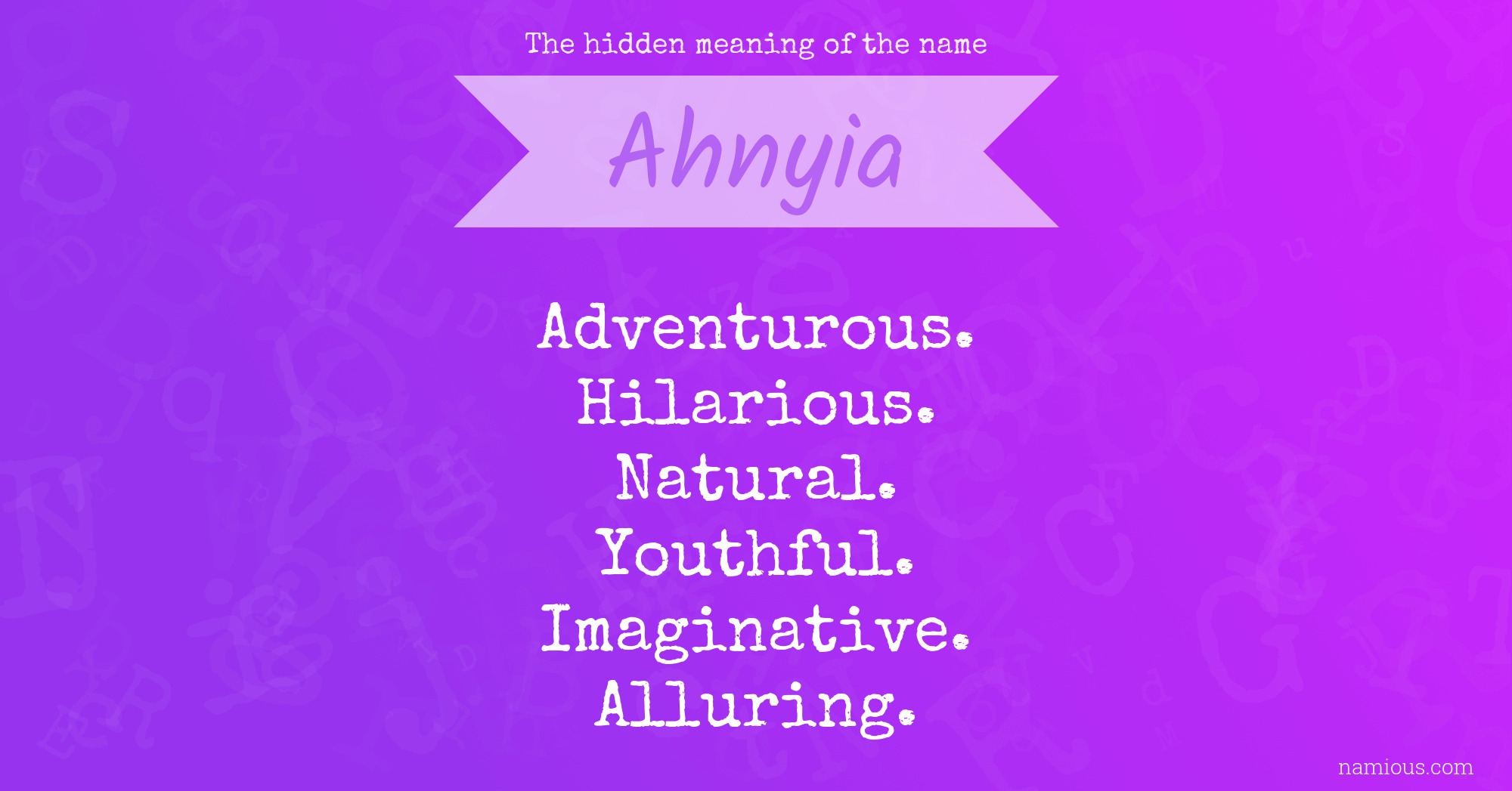 The hidden meaning of the name Ahnyia