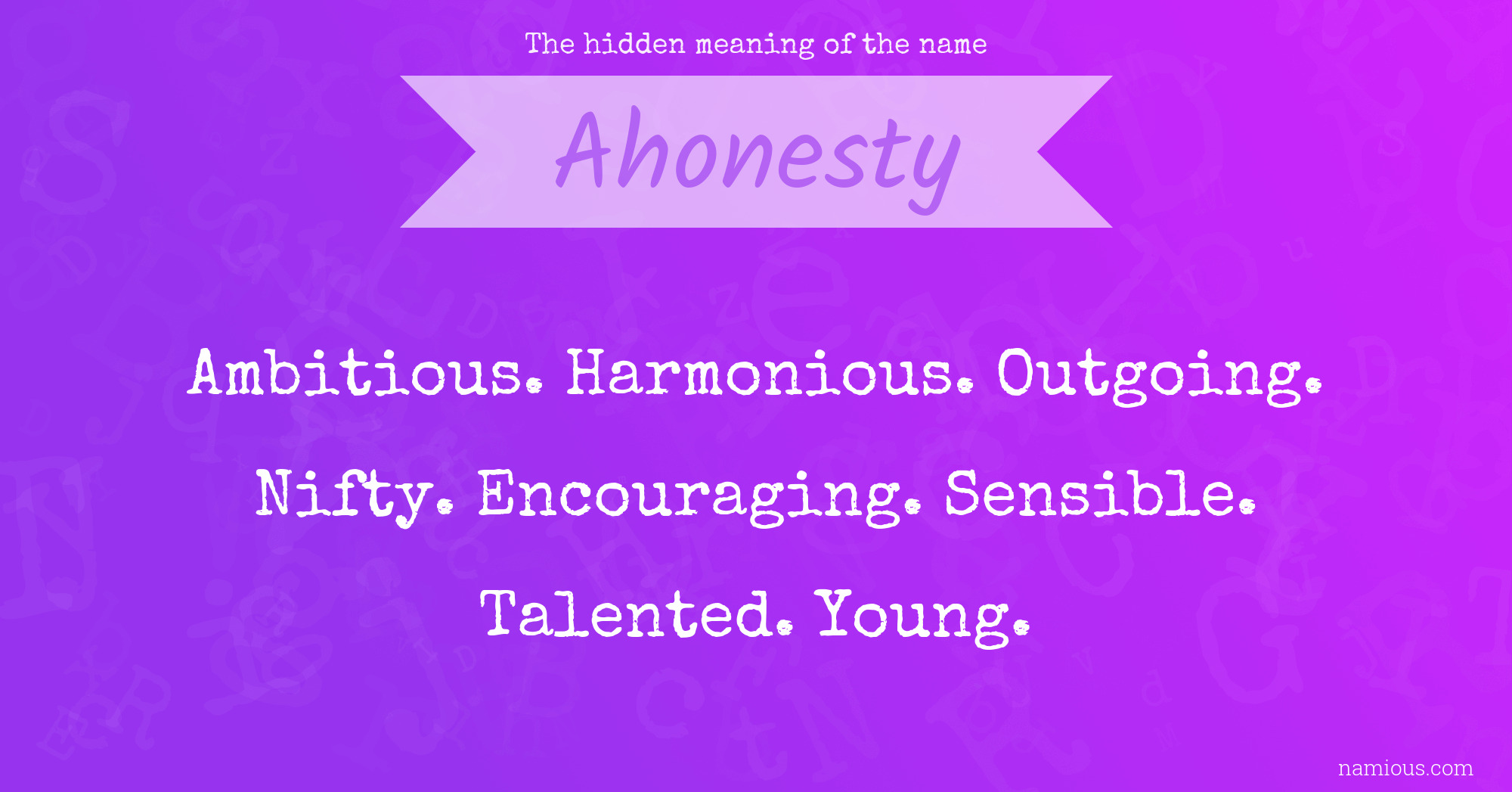 The hidden meaning of the name Ahonesty