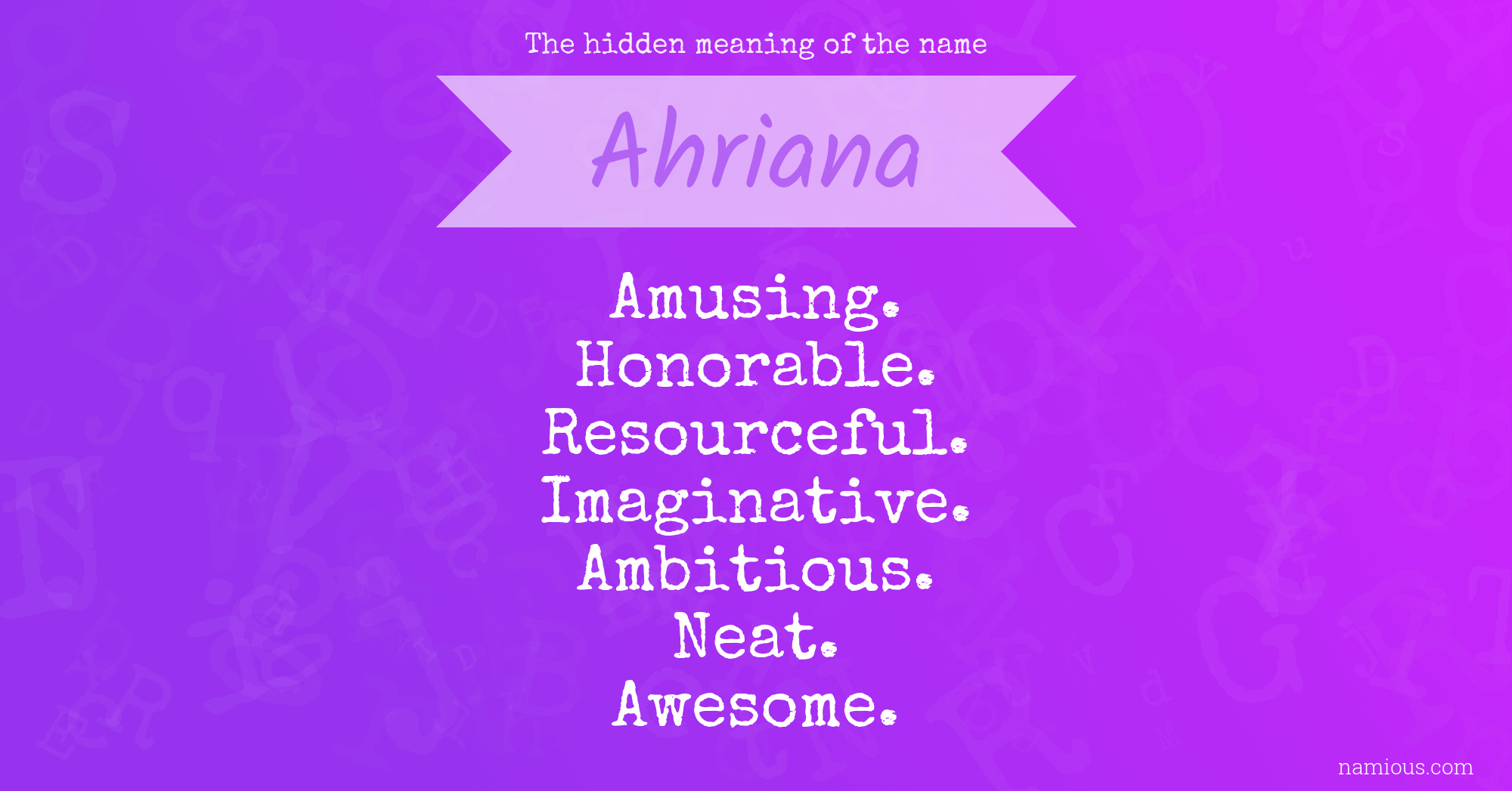 The hidden meaning of the name Ahriana