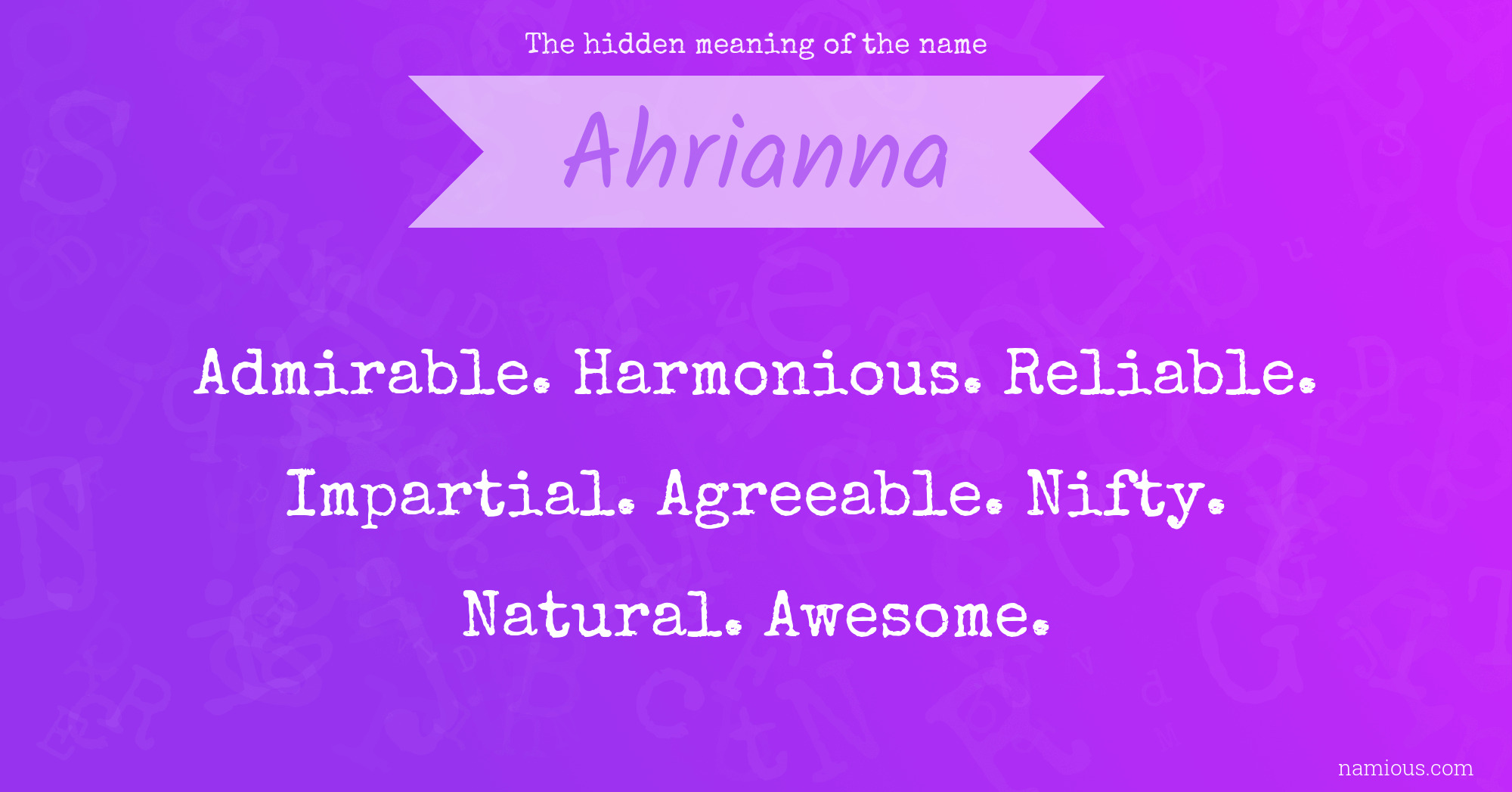 The hidden meaning of the name Ahrianna