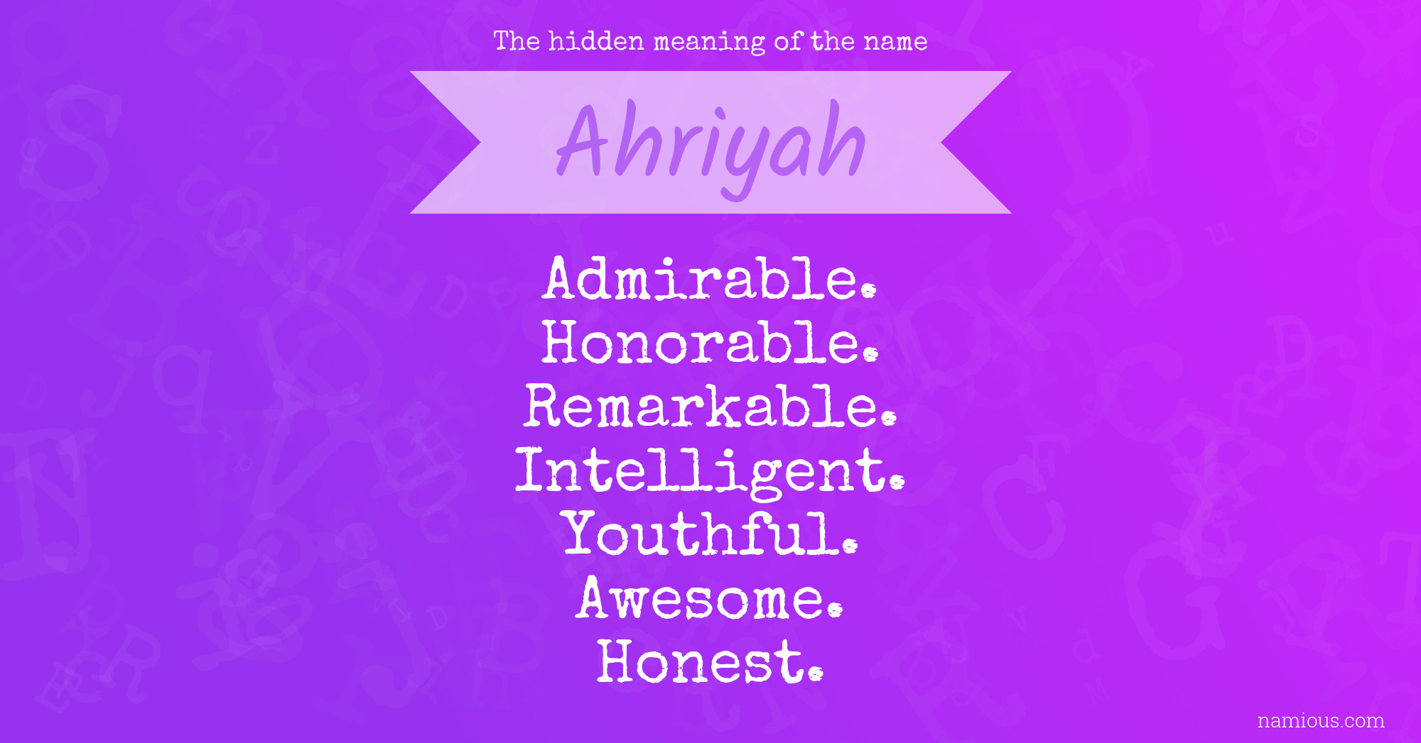 The hidden meaning of the name Ahriyah