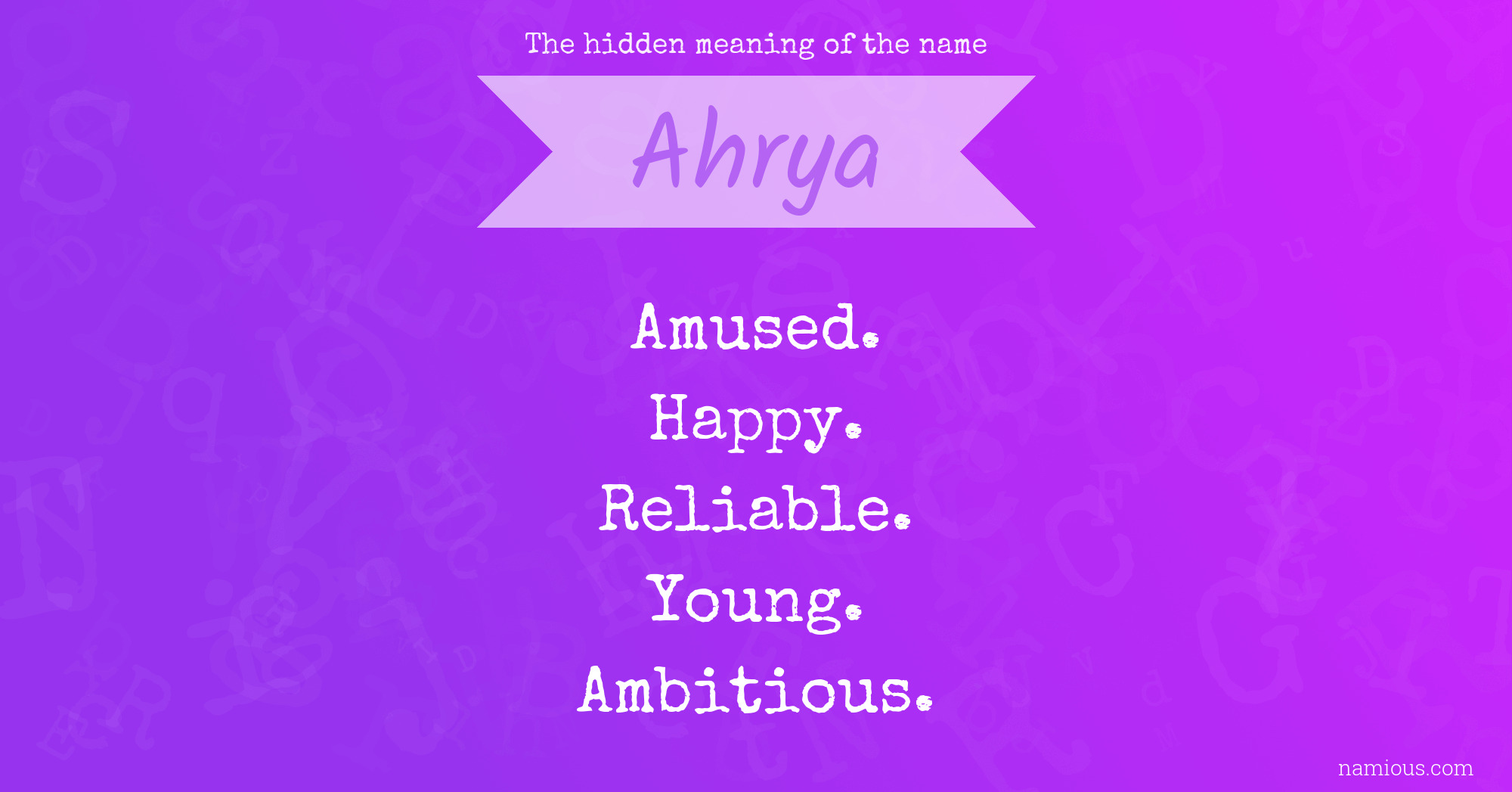 The hidden meaning of the name Ahrya