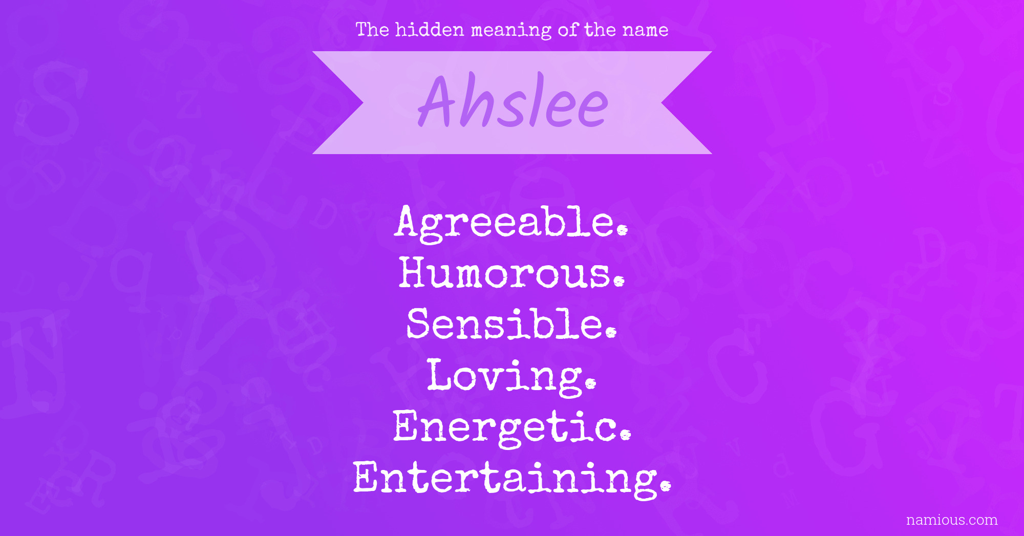 The hidden meaning of the name Ahslee