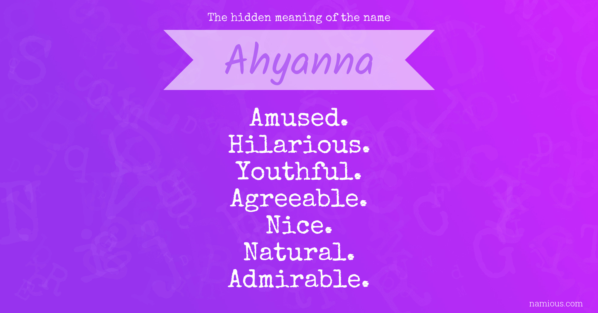 The hidden meaning of the name Ahyanna