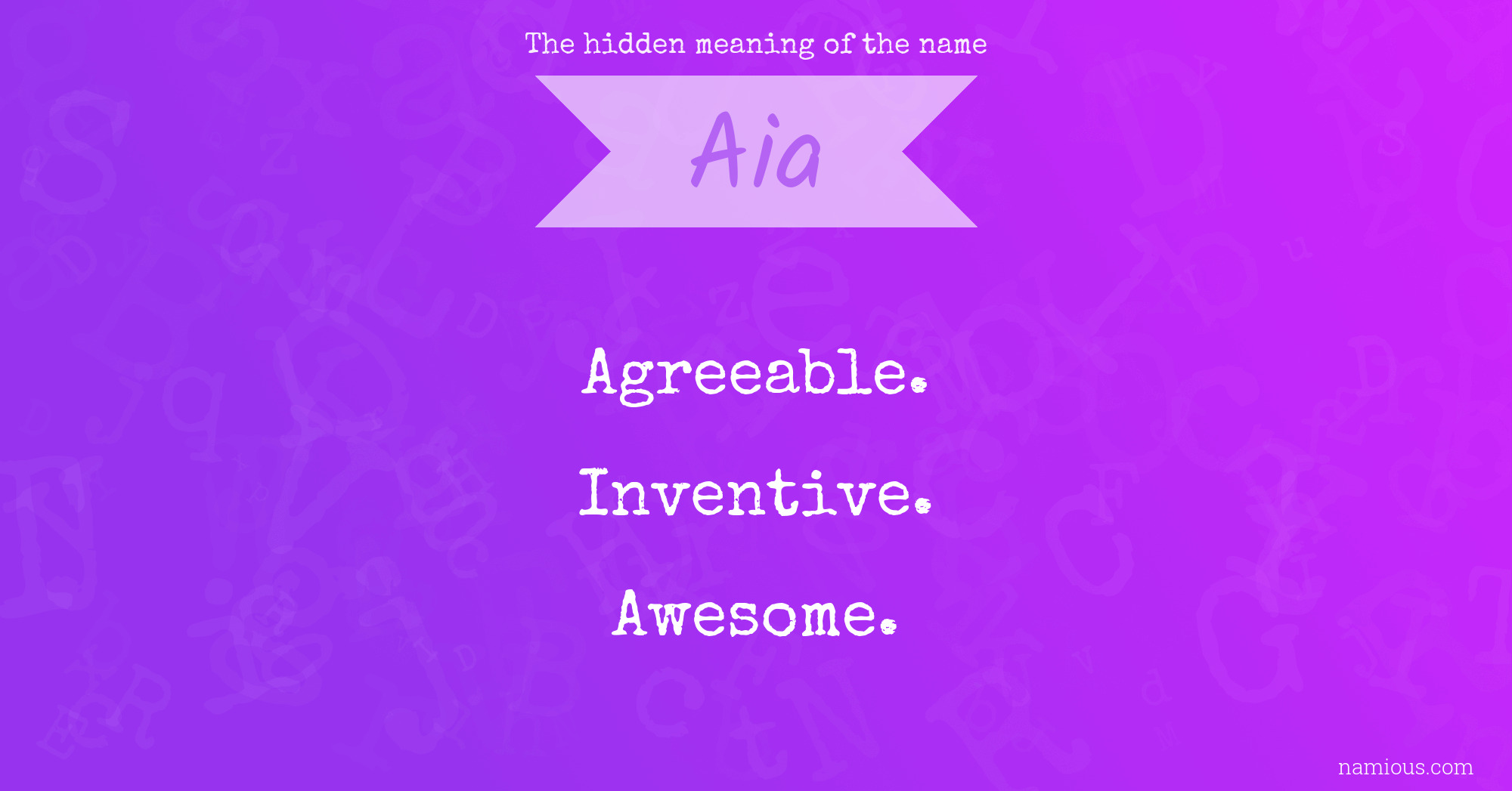 The hidden meaning of the name Aia