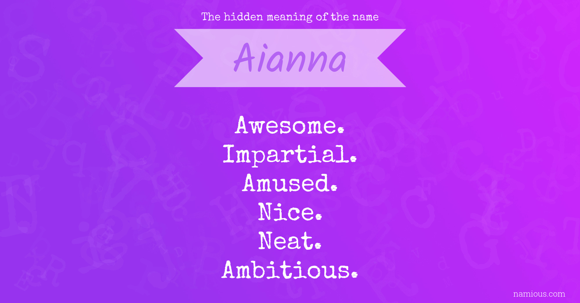 The hidden meaning of the name Aianna