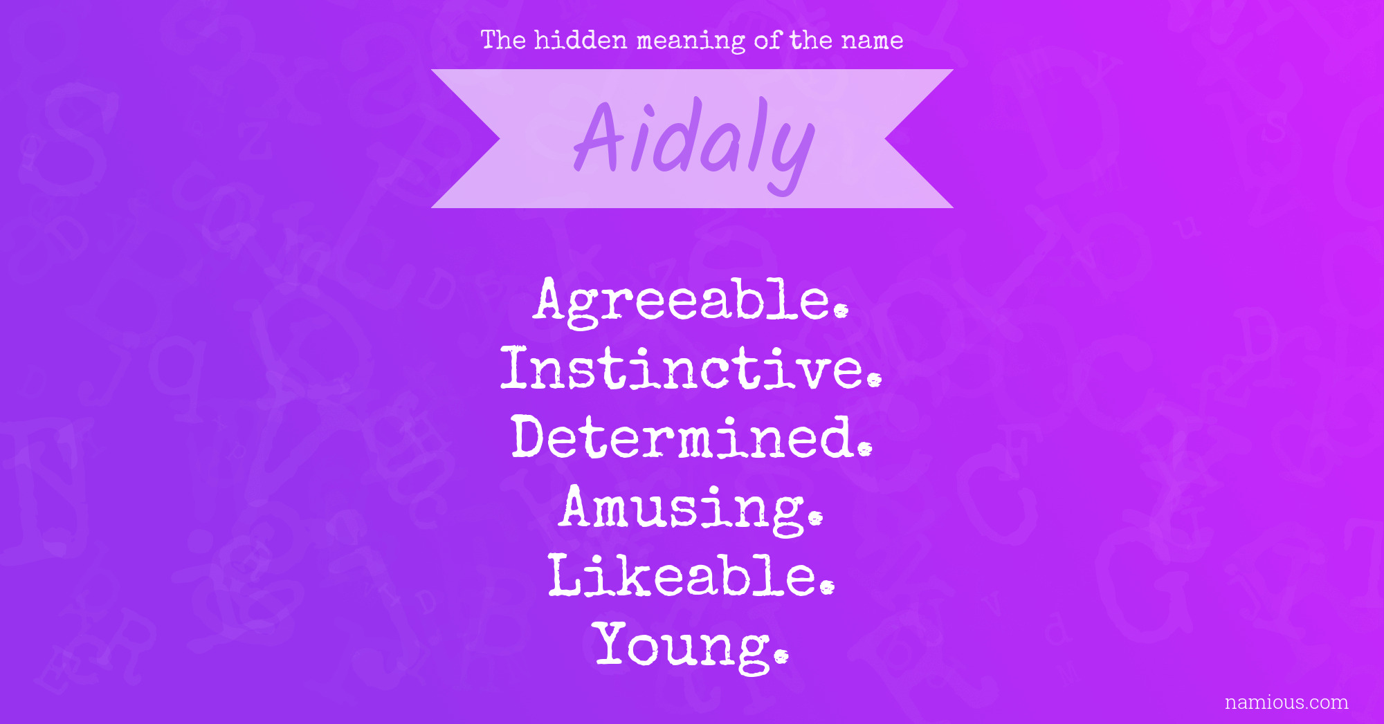 The hidden meaning of the name Aidaly