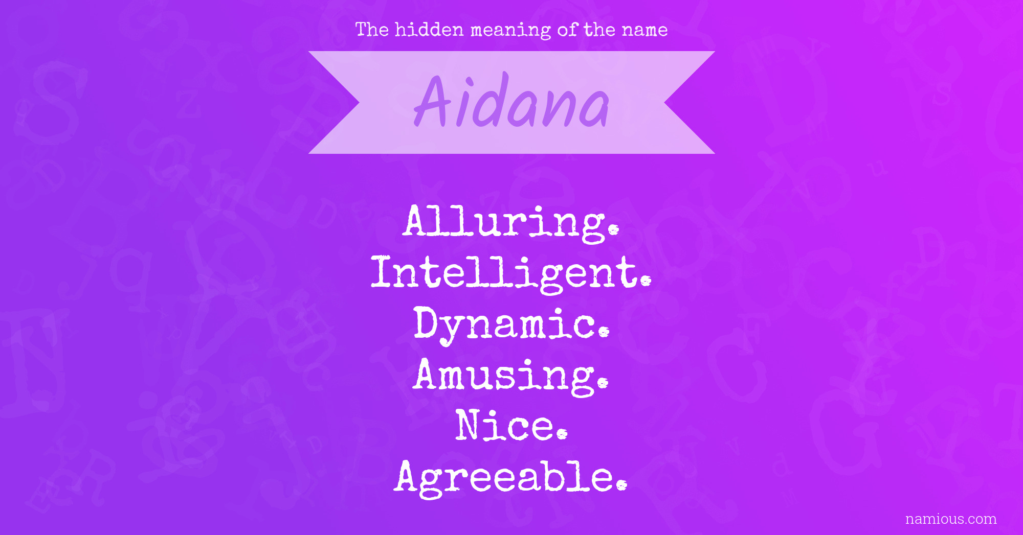 The hidden meaning of the name Aidana